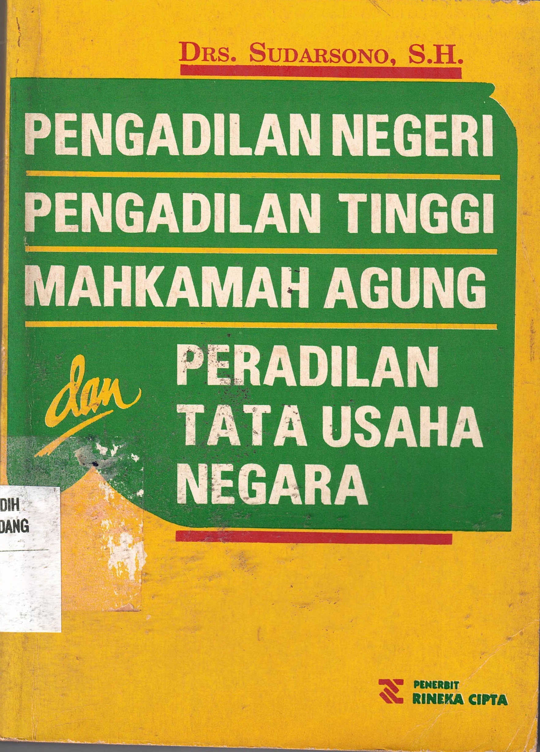 Pengadilan Negeri, Pengadilan Tinggi, Mahkamah Agung dan Peradilan Tata Usaha Negara