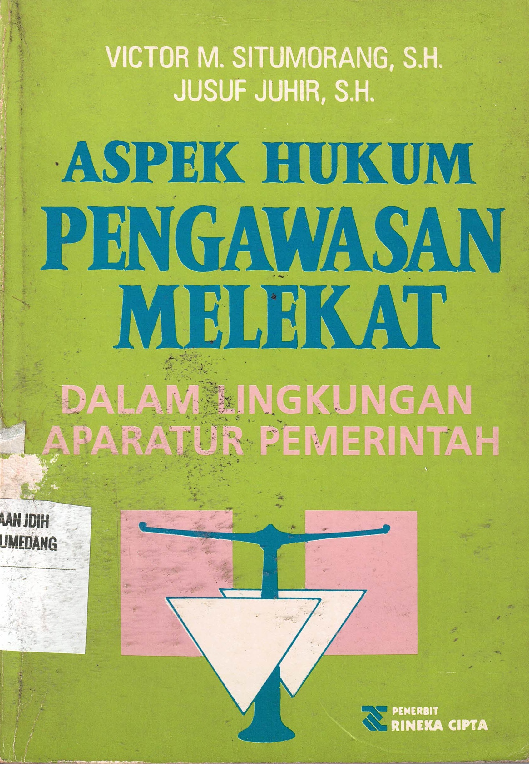 Aspek Hukum Pengawasan Melekat
Dalam Lingkungan Aparatur Pemerintah