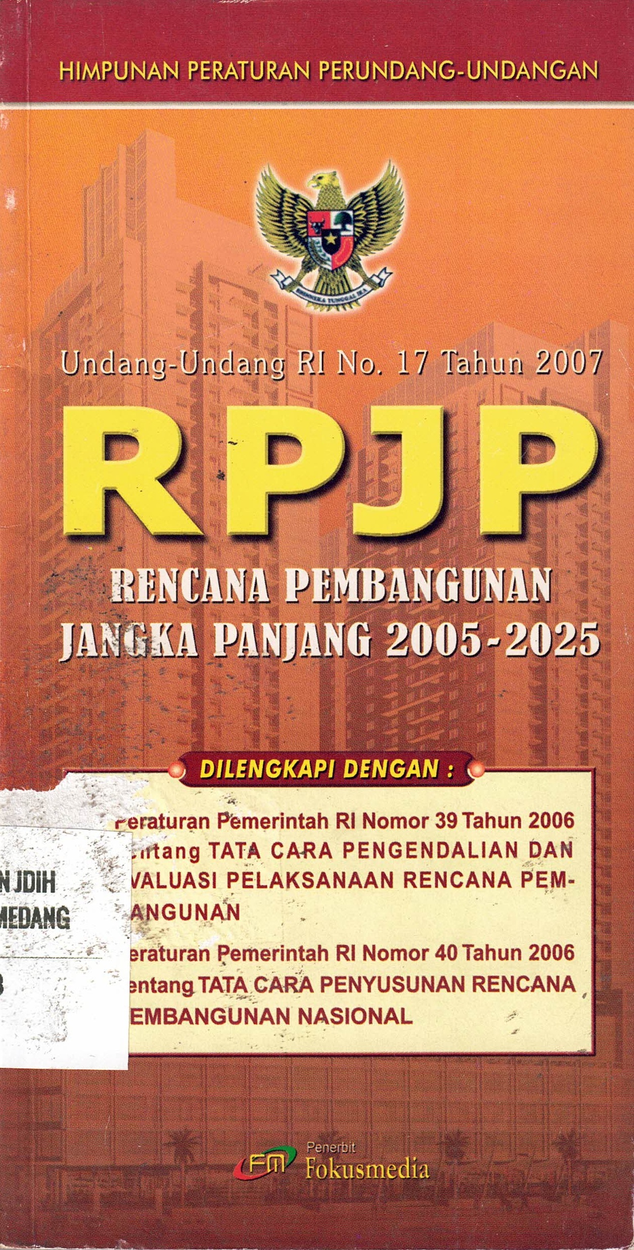 Undang-Undang RI No.17 Tahun 2007 
RPJP 2005-2025