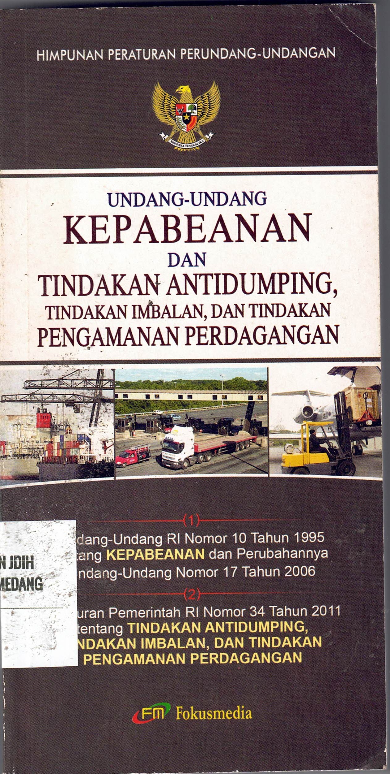 Undang-Undang KEPABEANAN dan Tindakan Antidumping, Tindakan Imbalan. Dan Tindakan Pengamannan Perdagangan