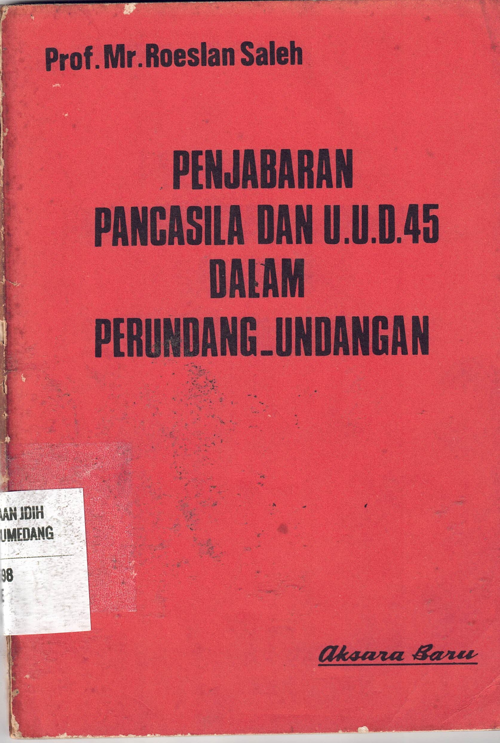 Penjabaran Pancasila Dan UUD 45 Dalam Perundangan-undangan