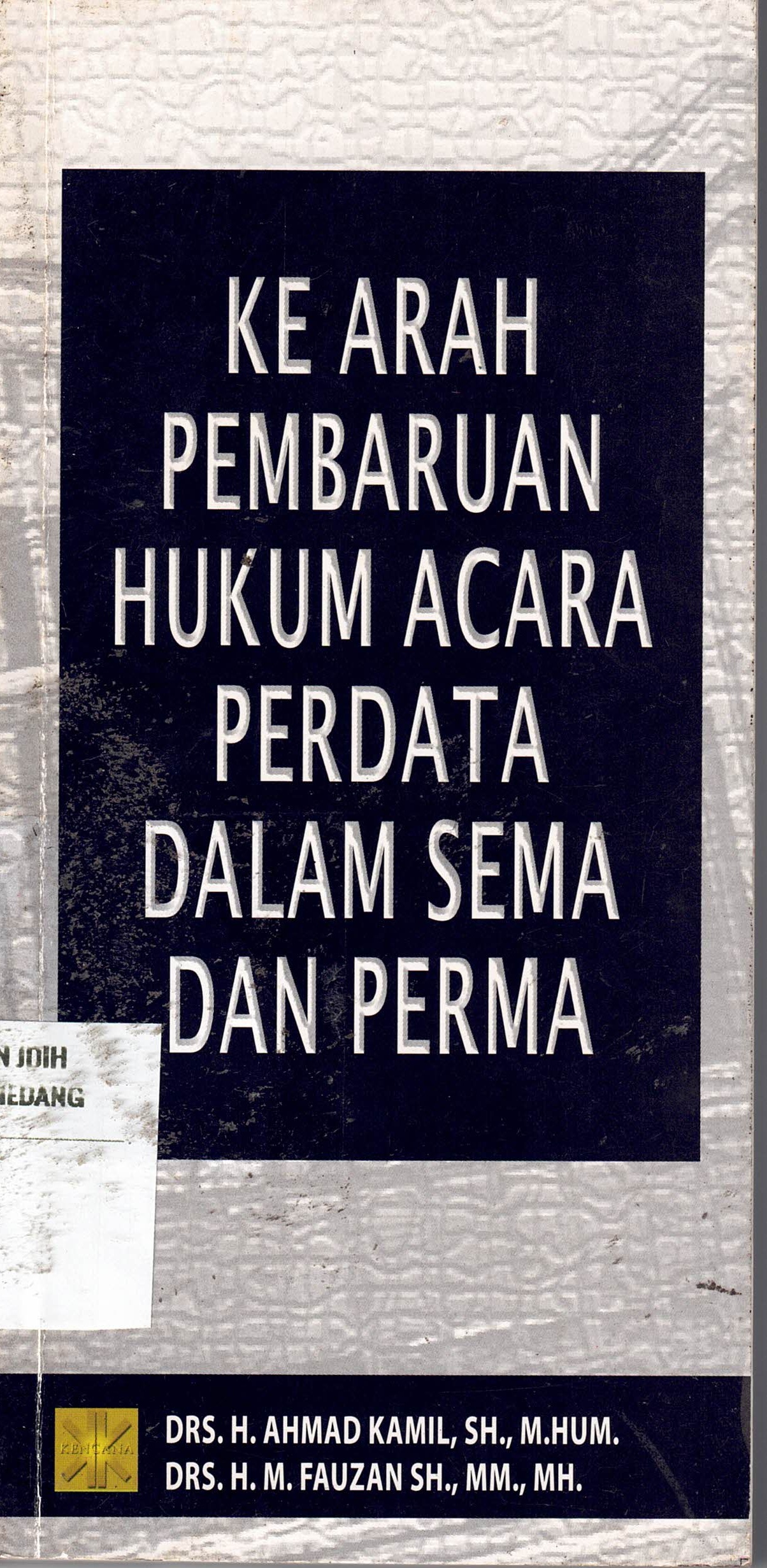 Ke Arah Pembaruan Hukum Acara Perdata Dalam Sema Dan Perma