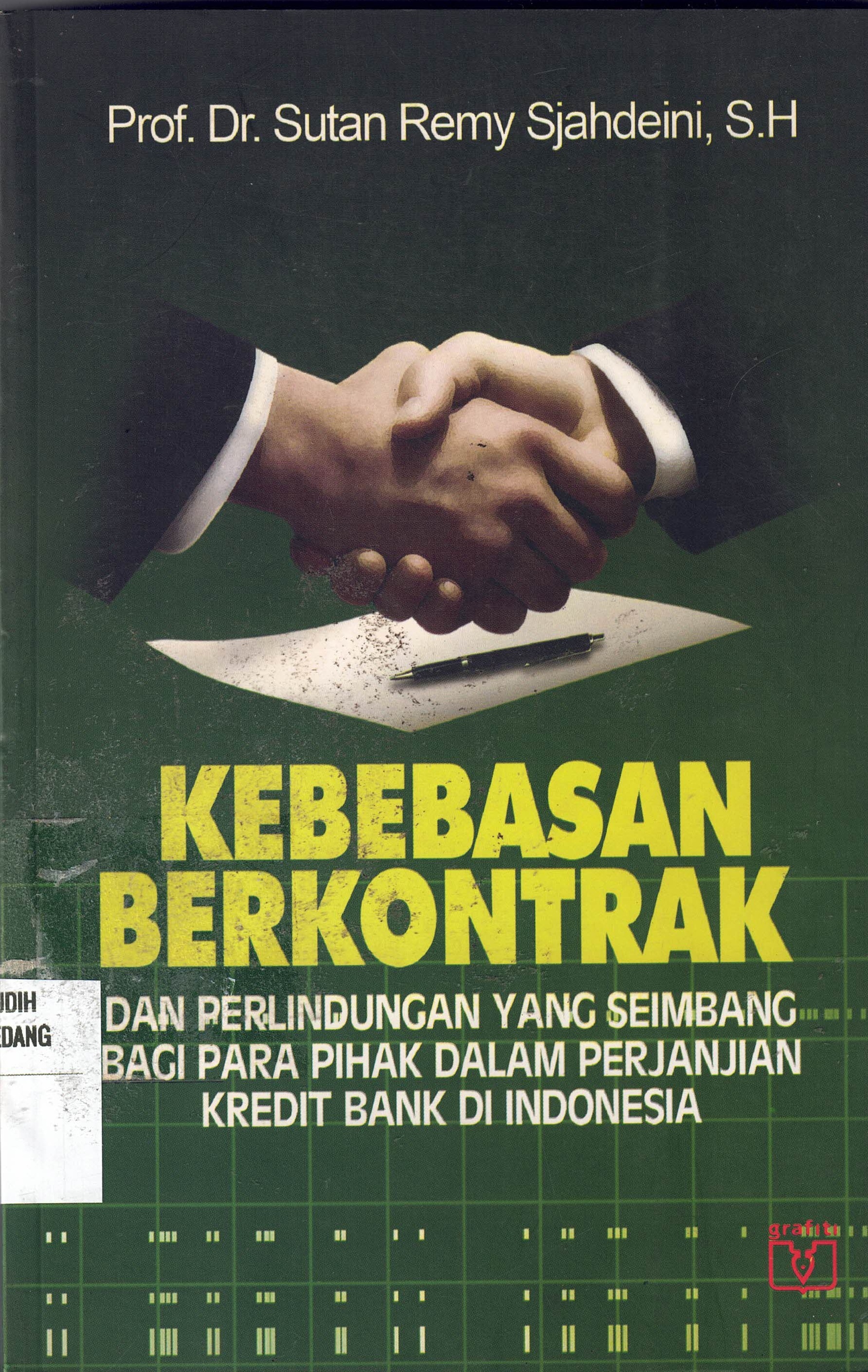 Kebebasan Berkontrak 
Dan Perlindungan Yang Seimbang Bagi Para Pihak Dalam Perjalanaan Kredit Bank Di Indonesia