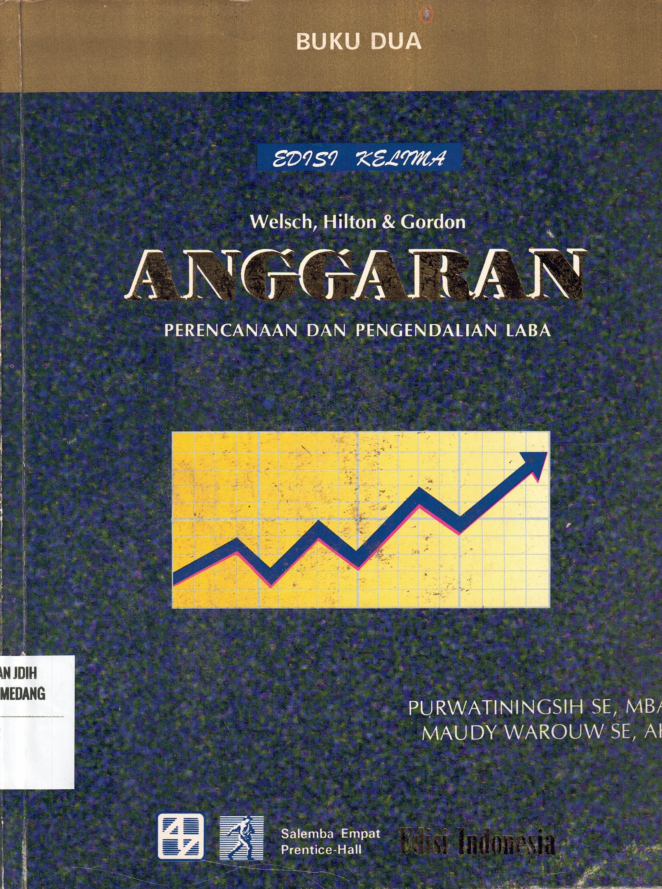 Anggaran Perencanaan Dan Pengendalian Laba
Buku Dua
Edisi Kelima