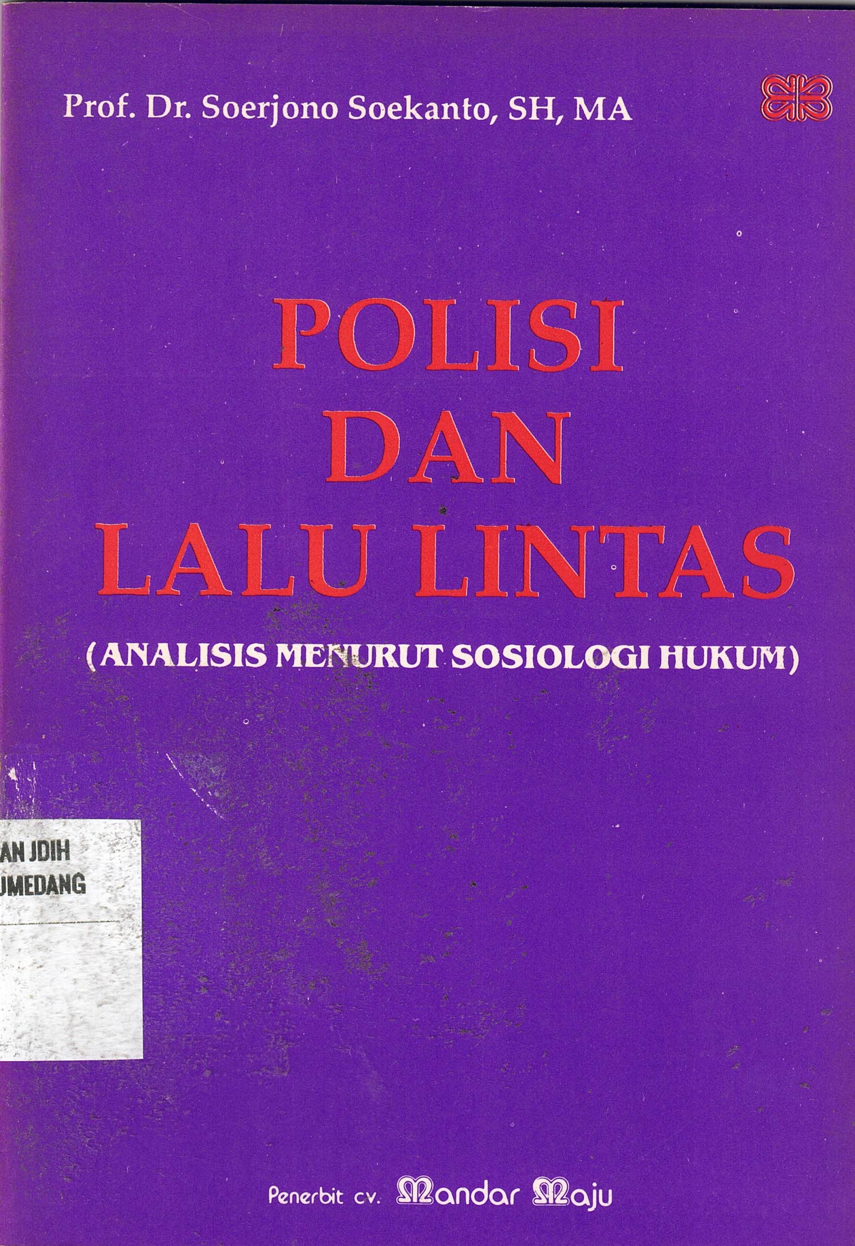 Polisi Dan Lalu Lintas ( Analisis Menurut Sosiologi Hukum)