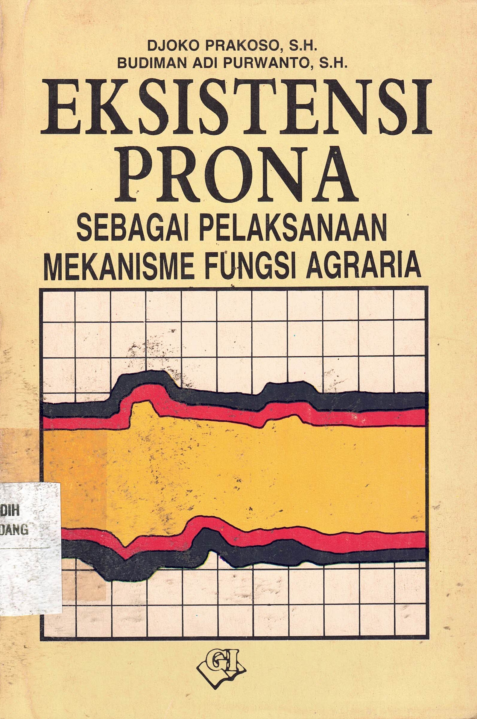 Eksistensi Prona Sebagai Pelaksanaan Mekanisme Fungsi Agraria