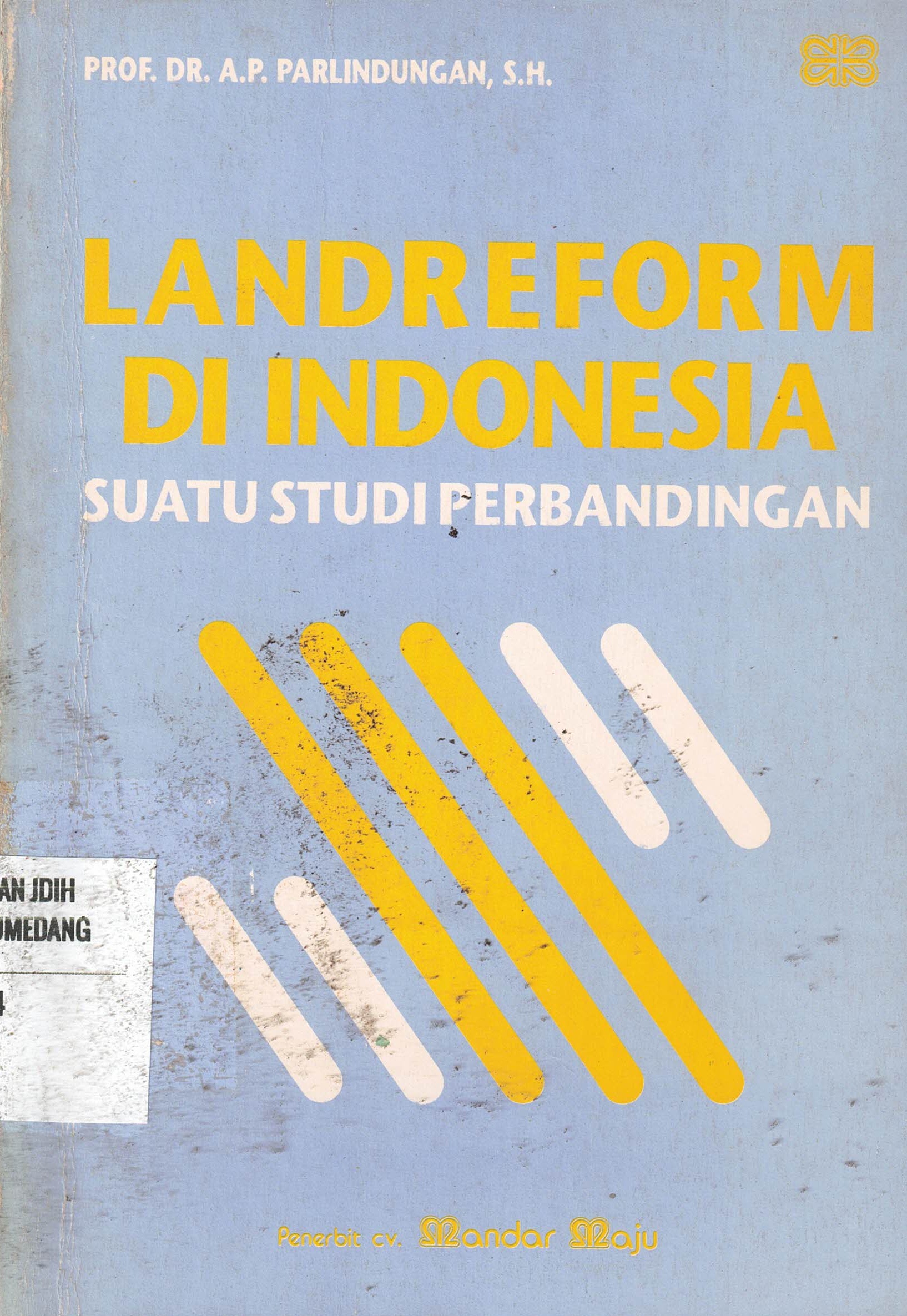 Landreform Di Indonesia 
Suatu Studi Perbandingan