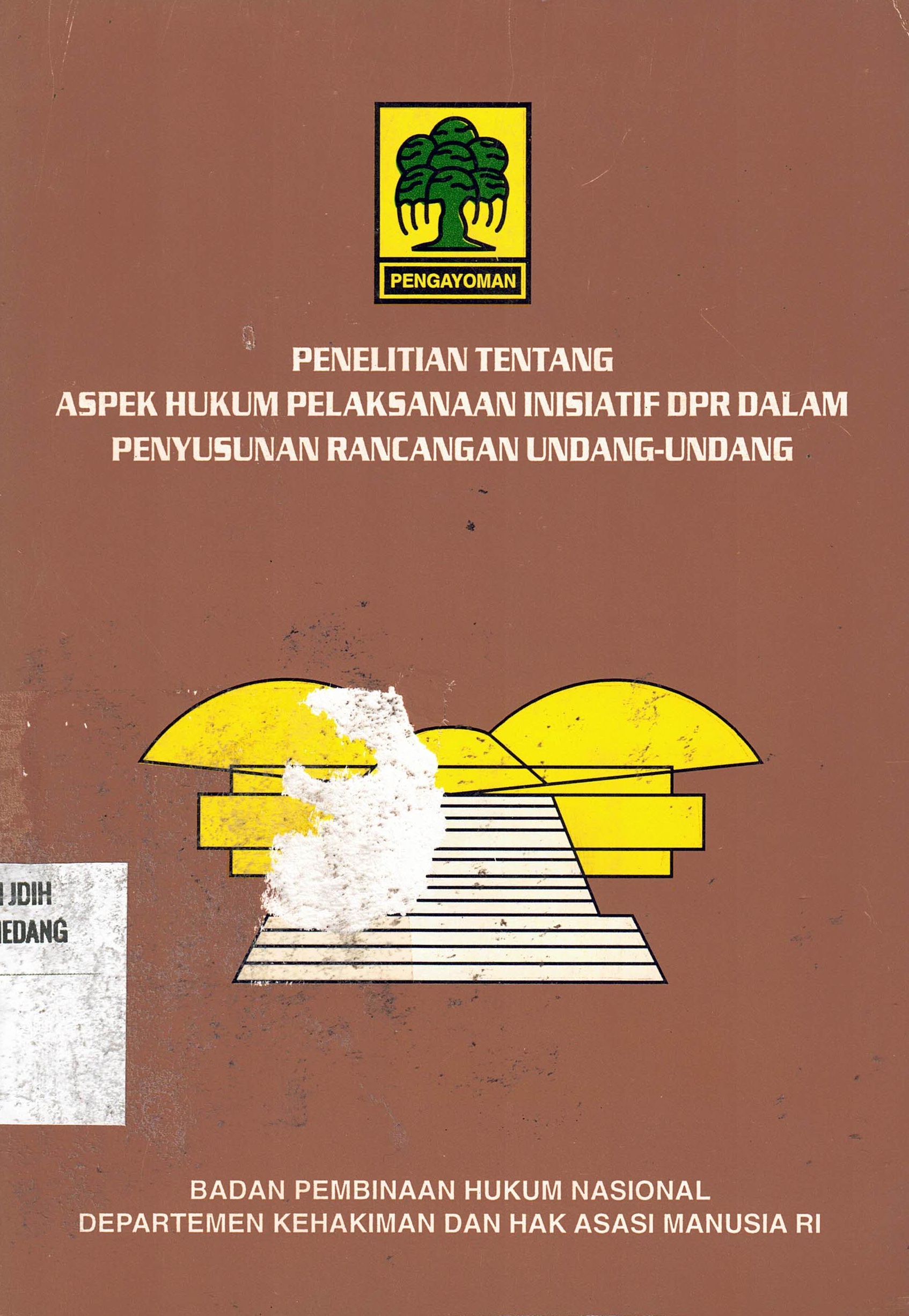 Penelitian Tentang Aspek Hukum Pelaksaan Inisiatif DPR Dalam Pemyusunan Rancangan Undang-Undang
