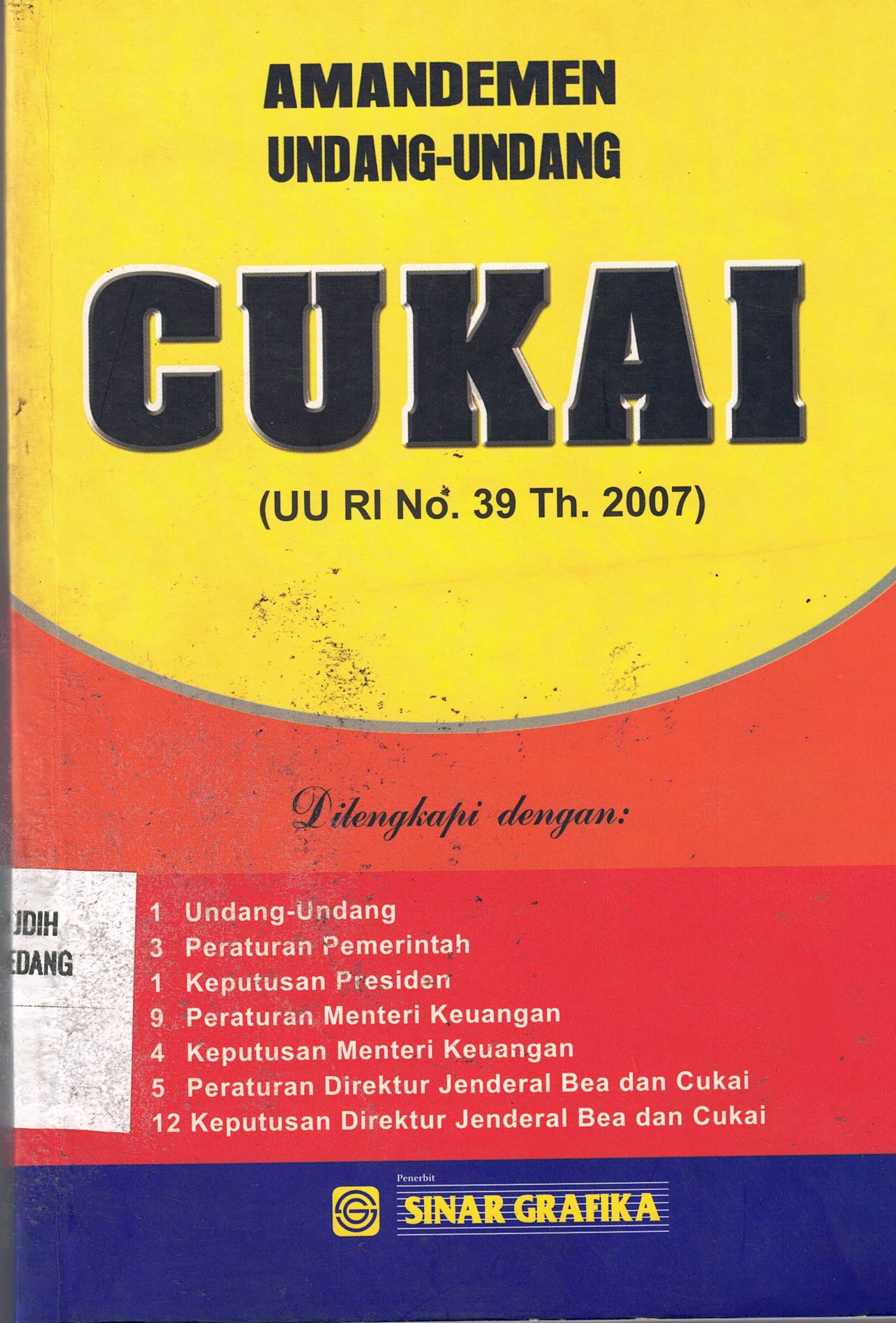 Amandemen Undang-Undang CUKAI (UU RI No. 39 Th.2007)