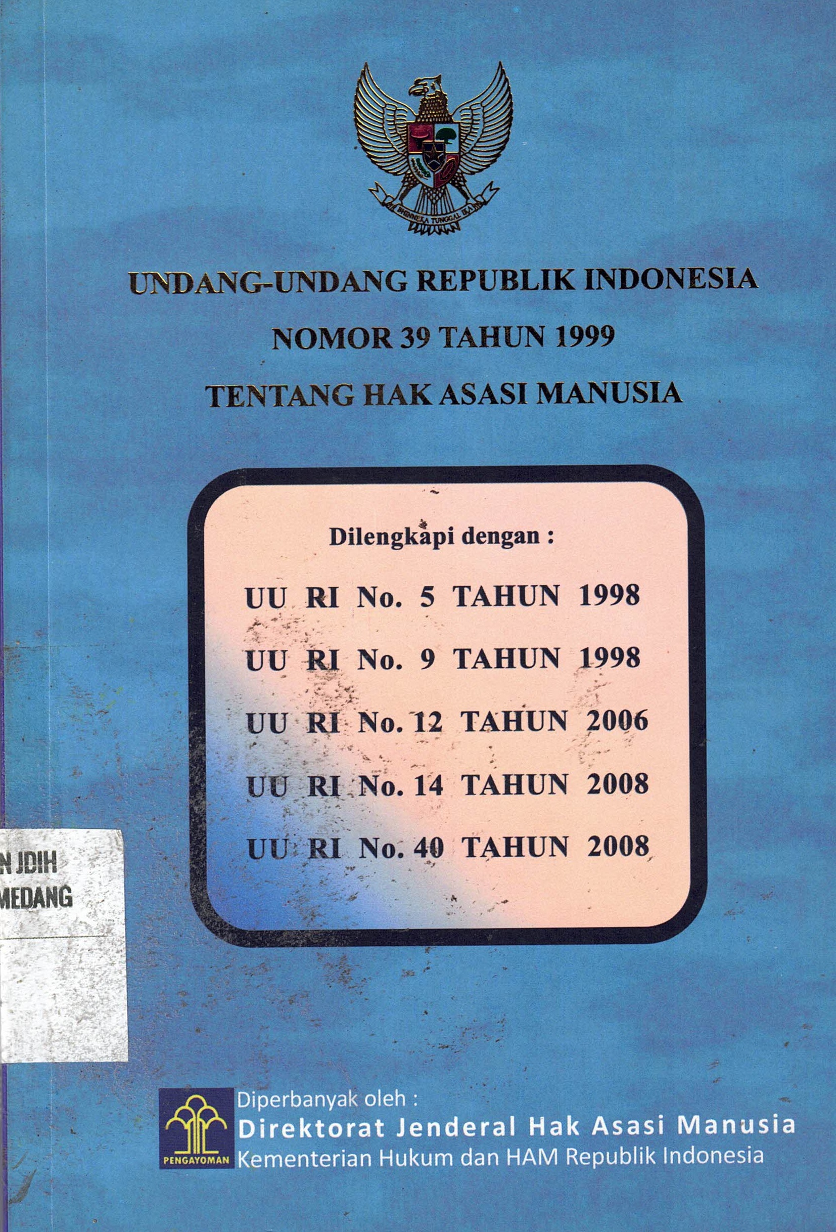 Undang-Undang Republik Indonesia Nomor 39 Tahun 1999 Tentang Hak Asasi Manusia