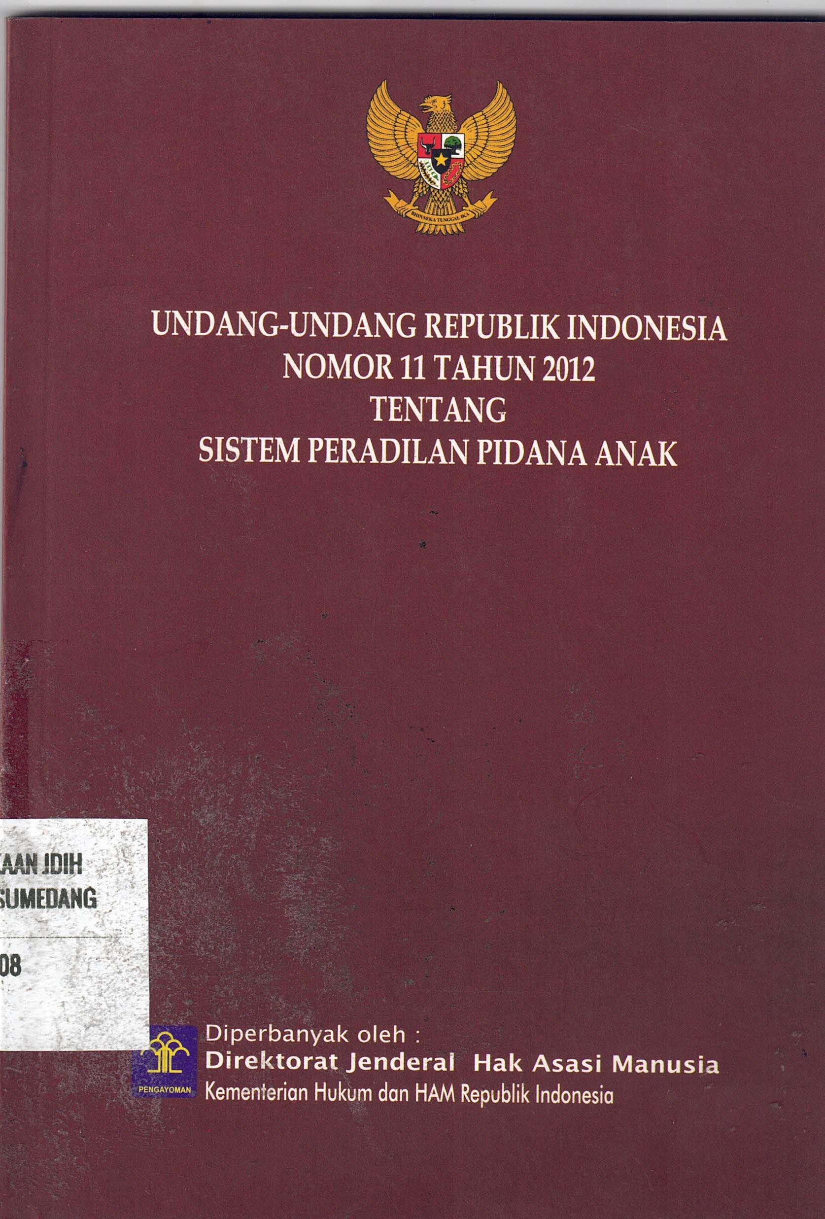 Undang-Undang RI Nomor 11 Tahun 2012 Tentang Sistem Peradilan Pidana Anak