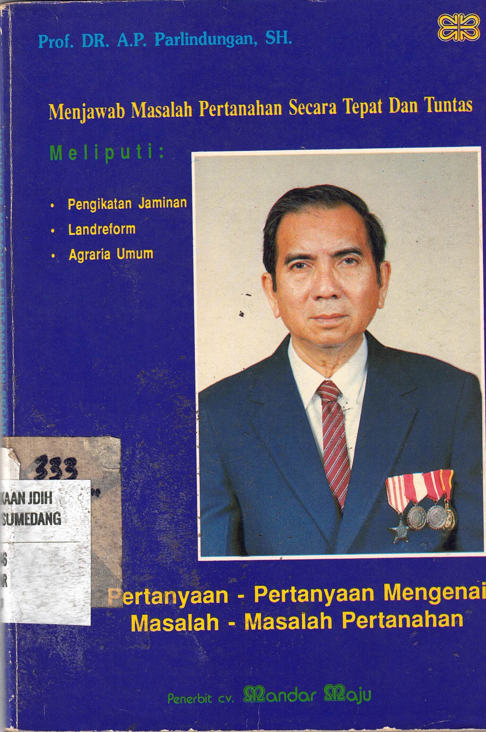 Pertanyaan-Pertanyaan Mengenai Masalah-Masalh Pertanahan
