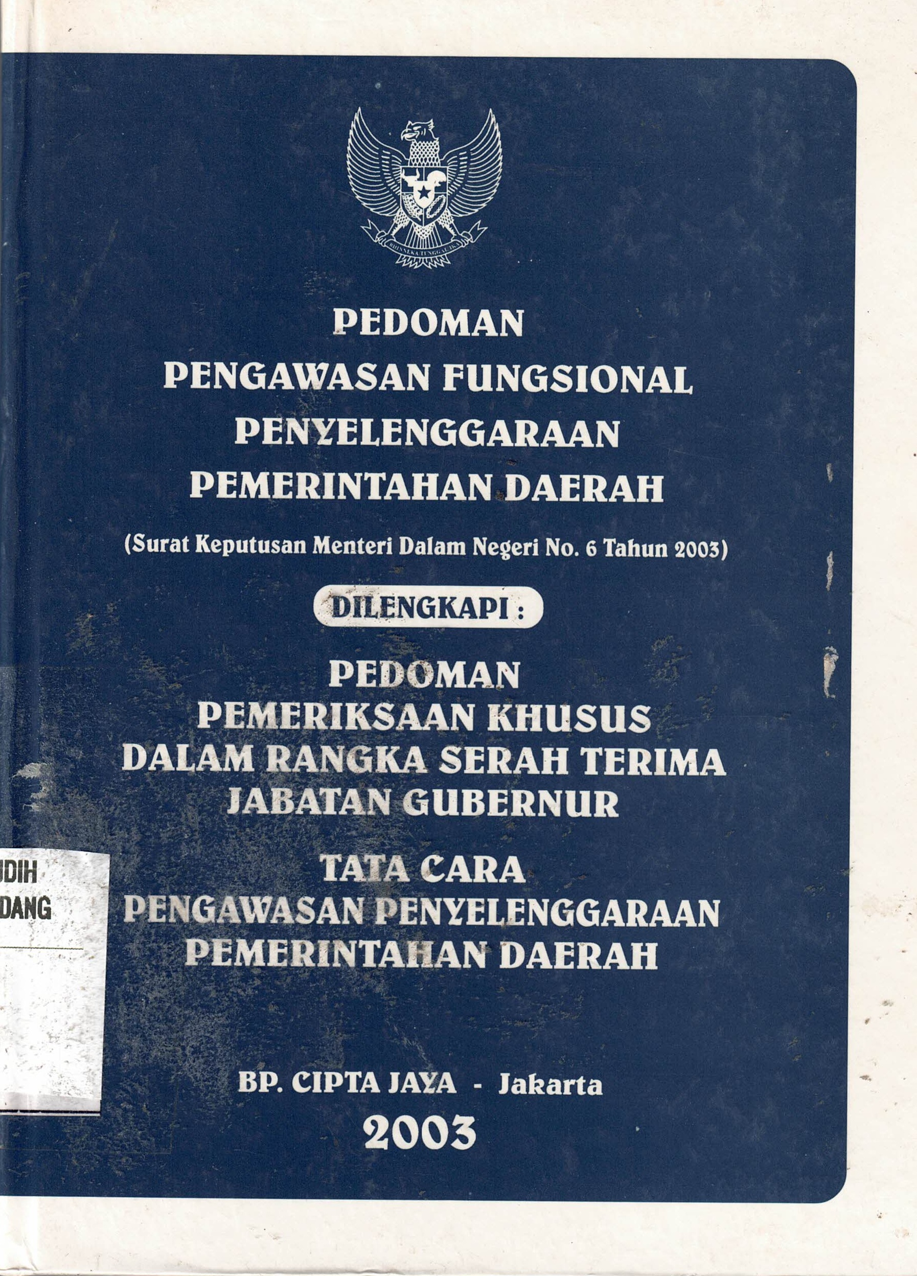 Pedoman Pengawasan Fungsional Penyelenggaraan Pemerintah Daerah 
(Surat Keputusan Menteri Dalam Negeri No. 6 Tahun 2003)