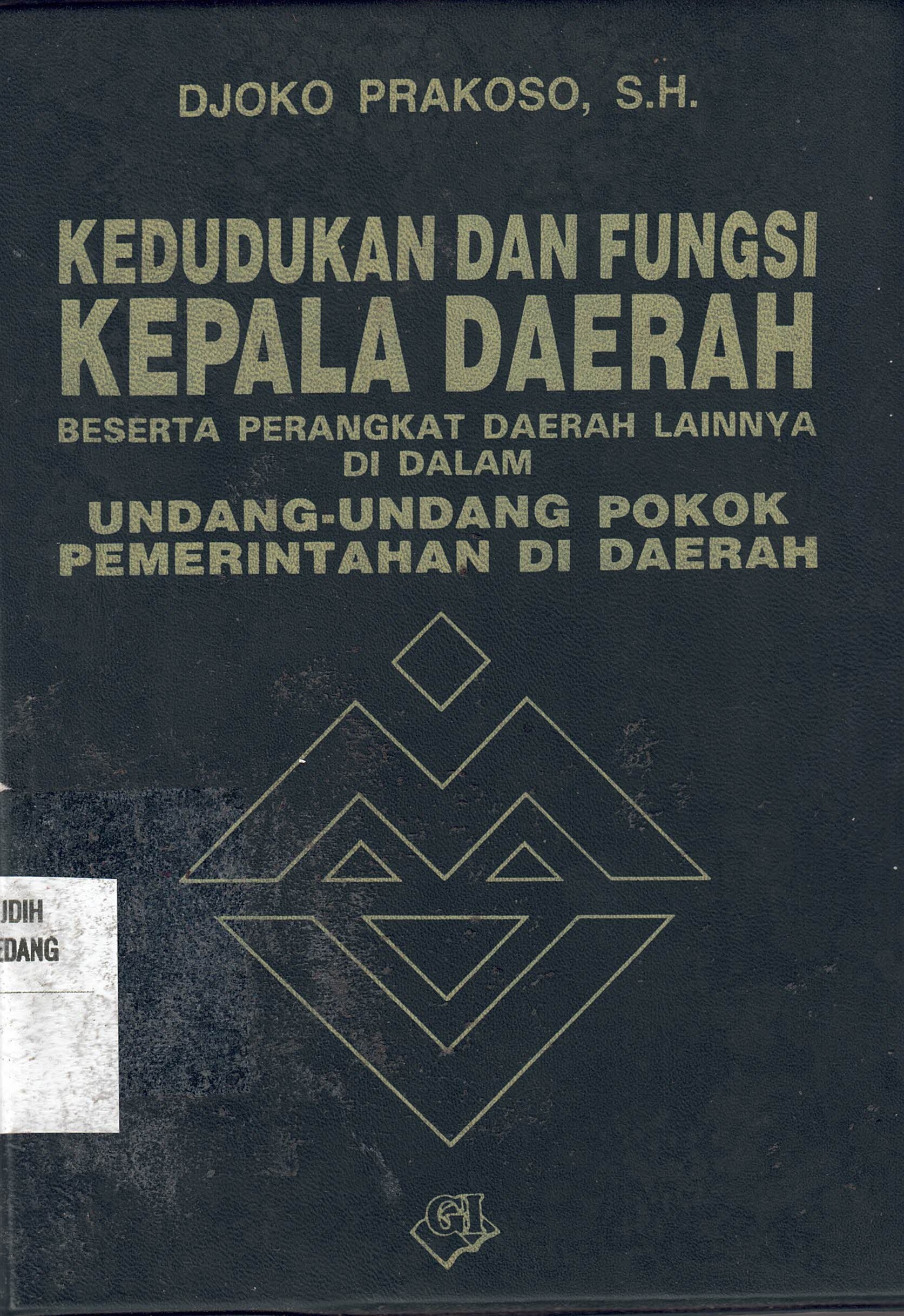 Kedudukan Dan Fungsi Kepala Daerah Beserta Perangkat Daerah Lainyya Di Dalam Undang-Undang Pokok Pemerintahan Di Daerah
