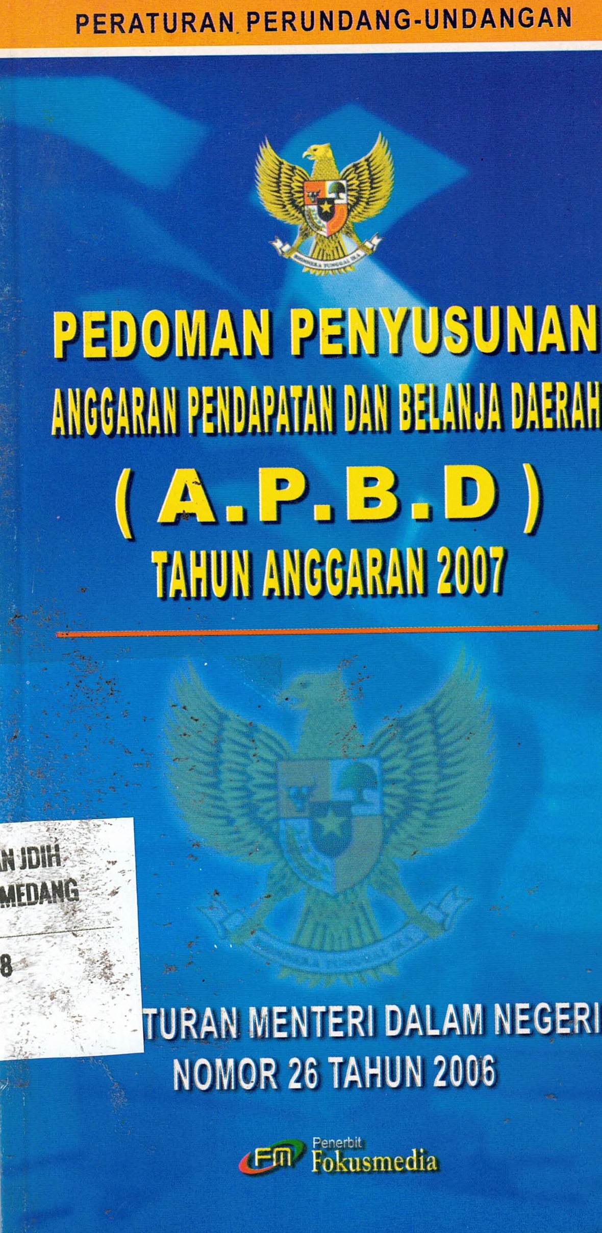Pedoman Penyusunan Anggaran Pendapatan Dan Belanja Daerah (APBD) Tahun Anggaran 2007