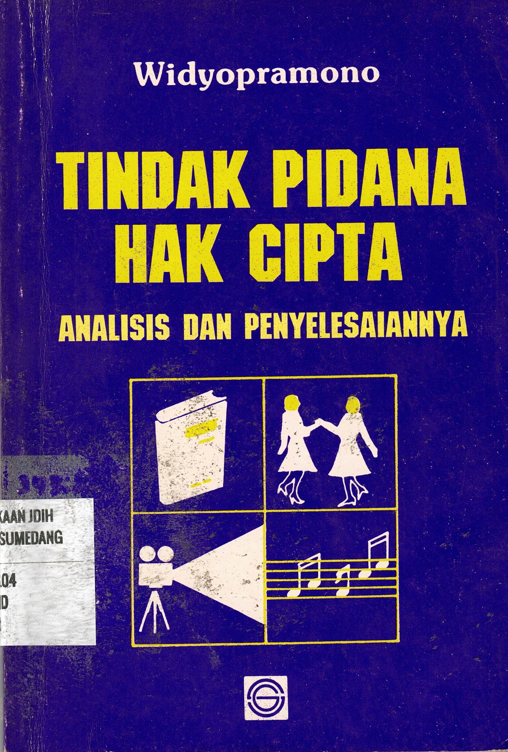 Tindak Pidana Hak Cipta
Analisis Dan Penyelesainnya