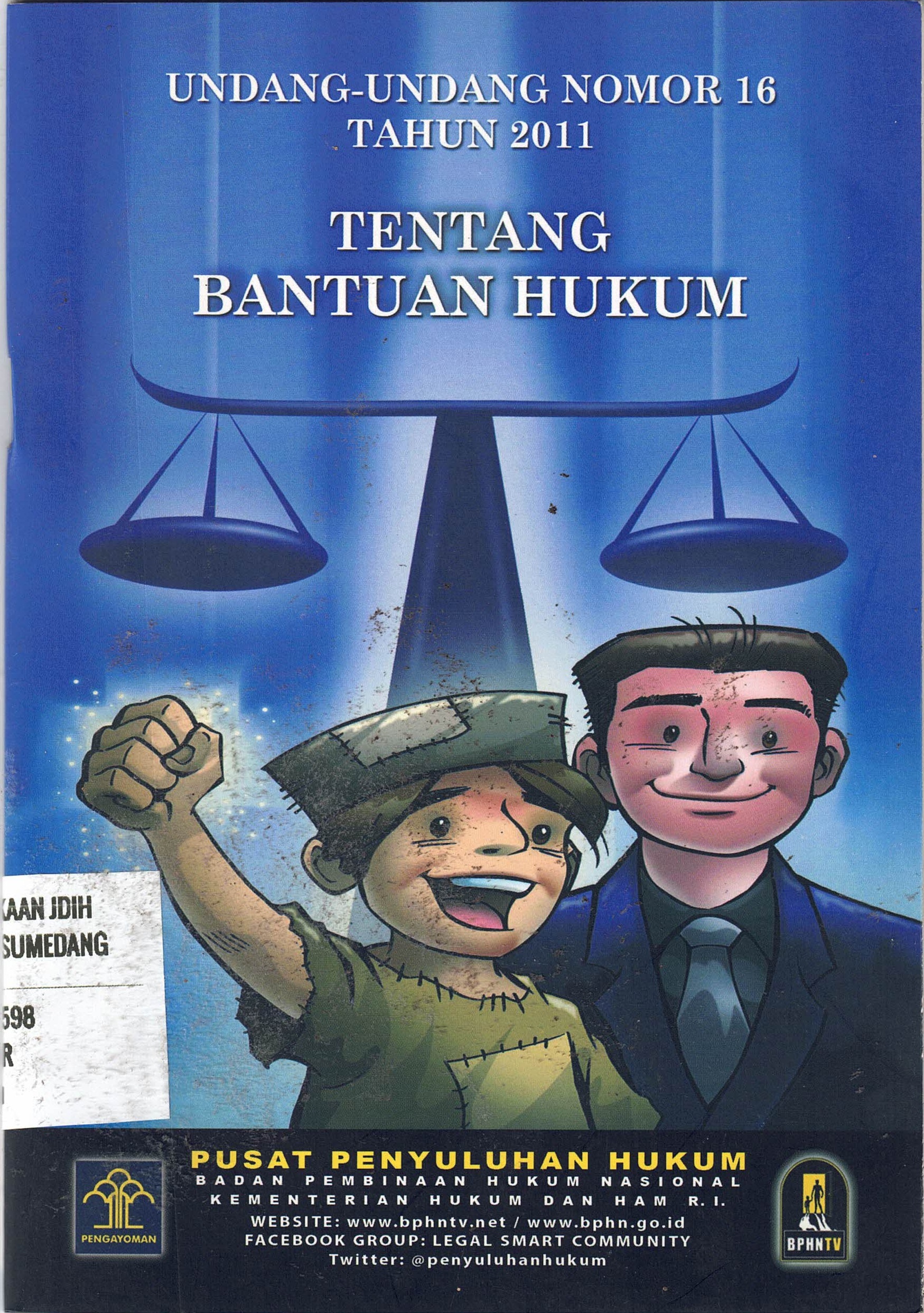 Undang-Undang Nomor 16 Tahun 2011
Tentang Bantuan Hukum