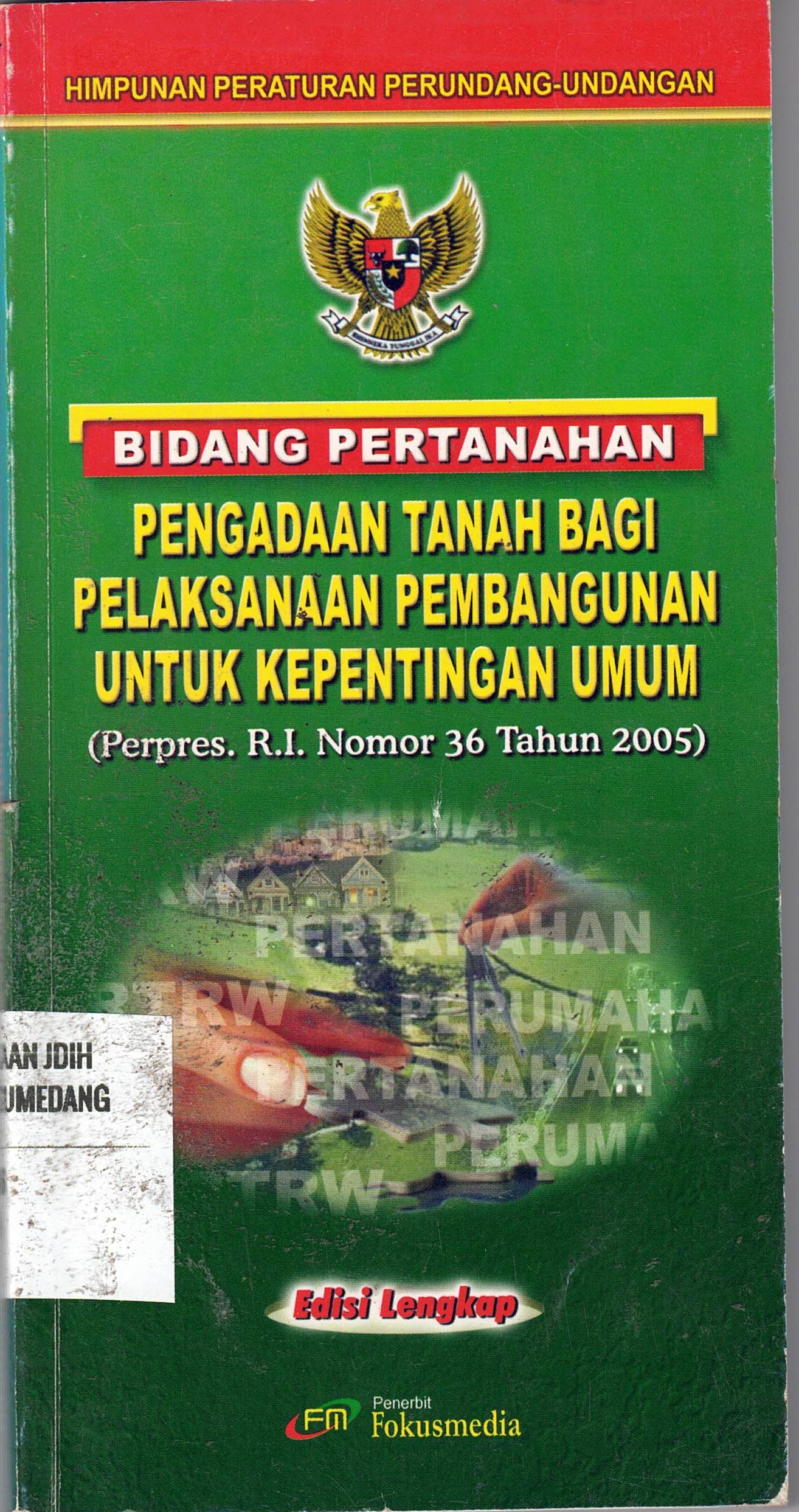 Bidang Pertahanan 
Pengadaan Tanah Bagi Pelaksanaan Pembangunan Untuk Kepentingan Umum
(Perpres R.I. Nomor 36 Tahun 2025)