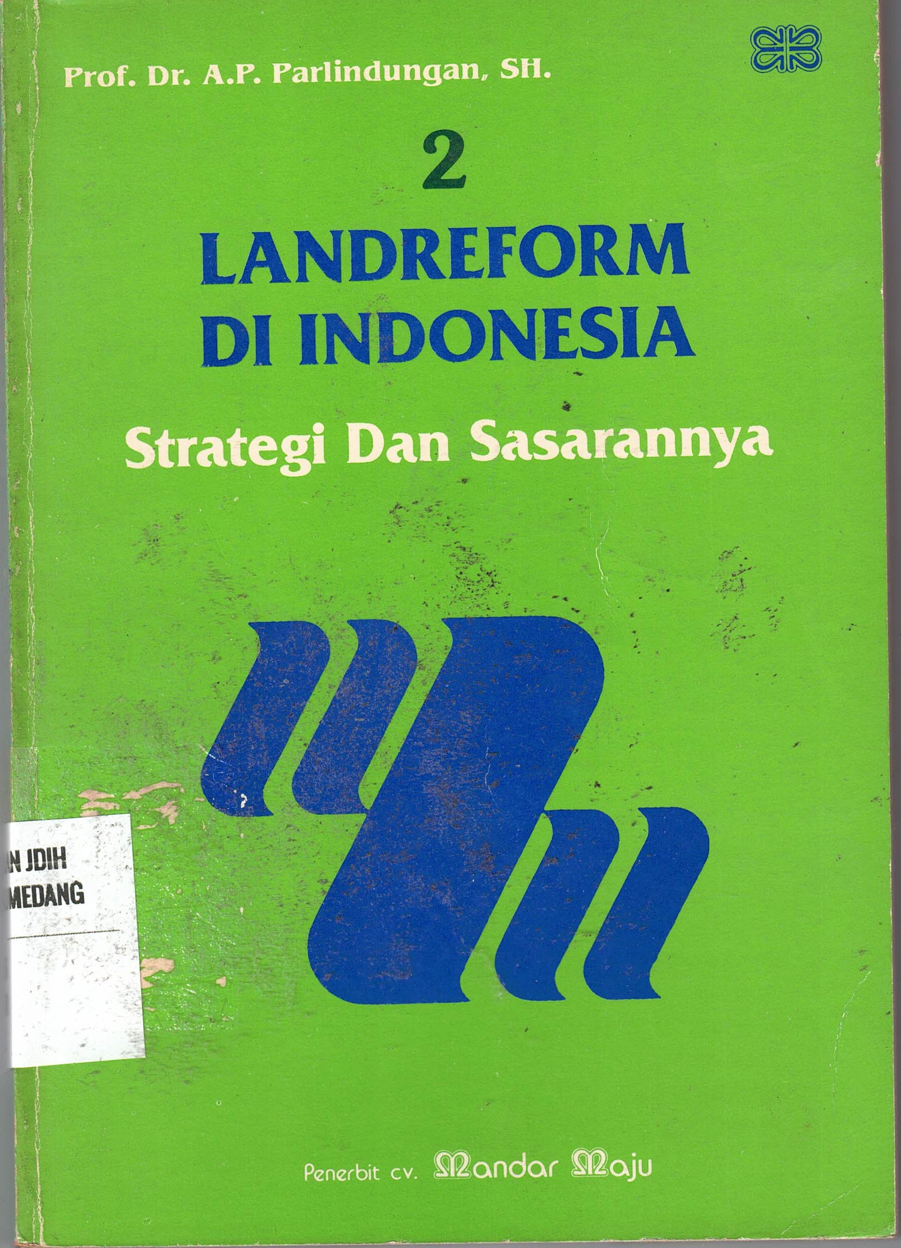 2 Landreform Di Indonesia 
Strategi Dan Sasarannya
