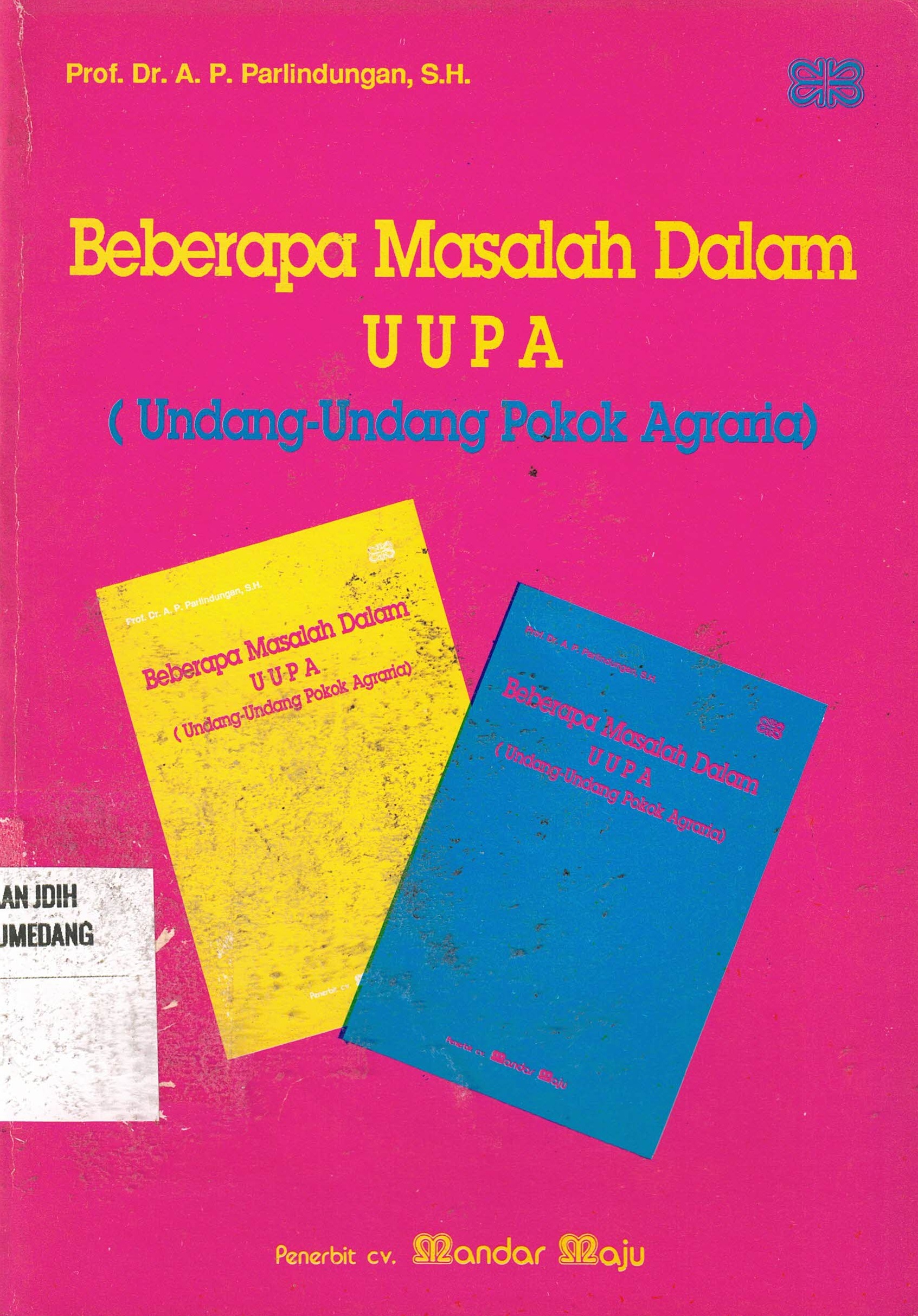 Beberapa Masalah Dalam UUPA (Undang-Undang Pokok Agraria)