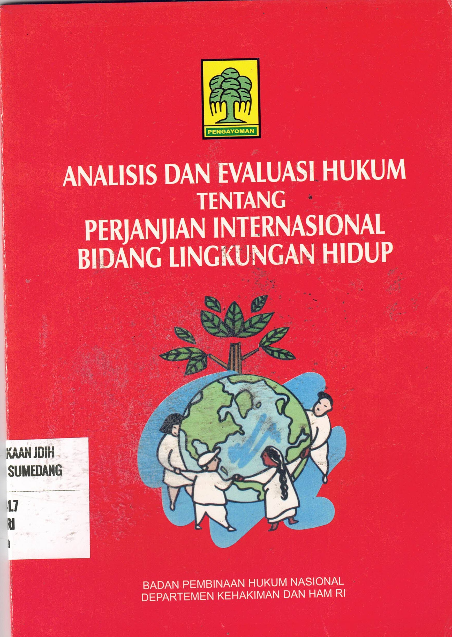 Analisi Dan Evaluasi Hukum Tentang Perjanjian Internasional Bidang Lingkungan Hidup