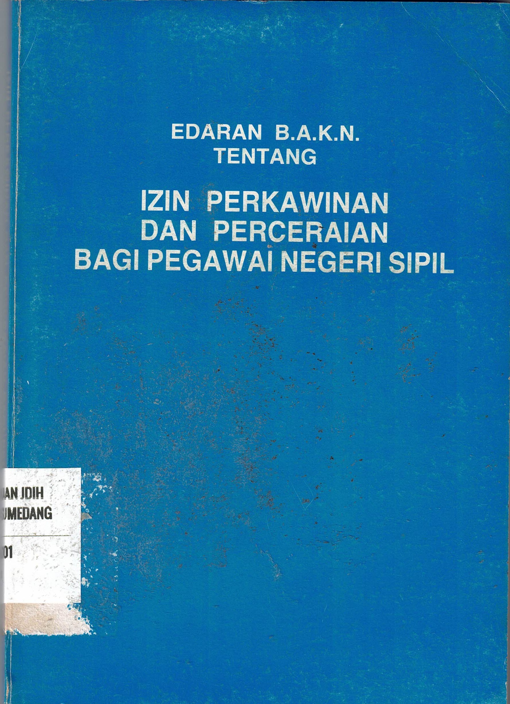 Edaran B.A.K.N. Tentang 
Izin Perkawinan Dan Perceraian Bagi Pegawai Negeri Sipil