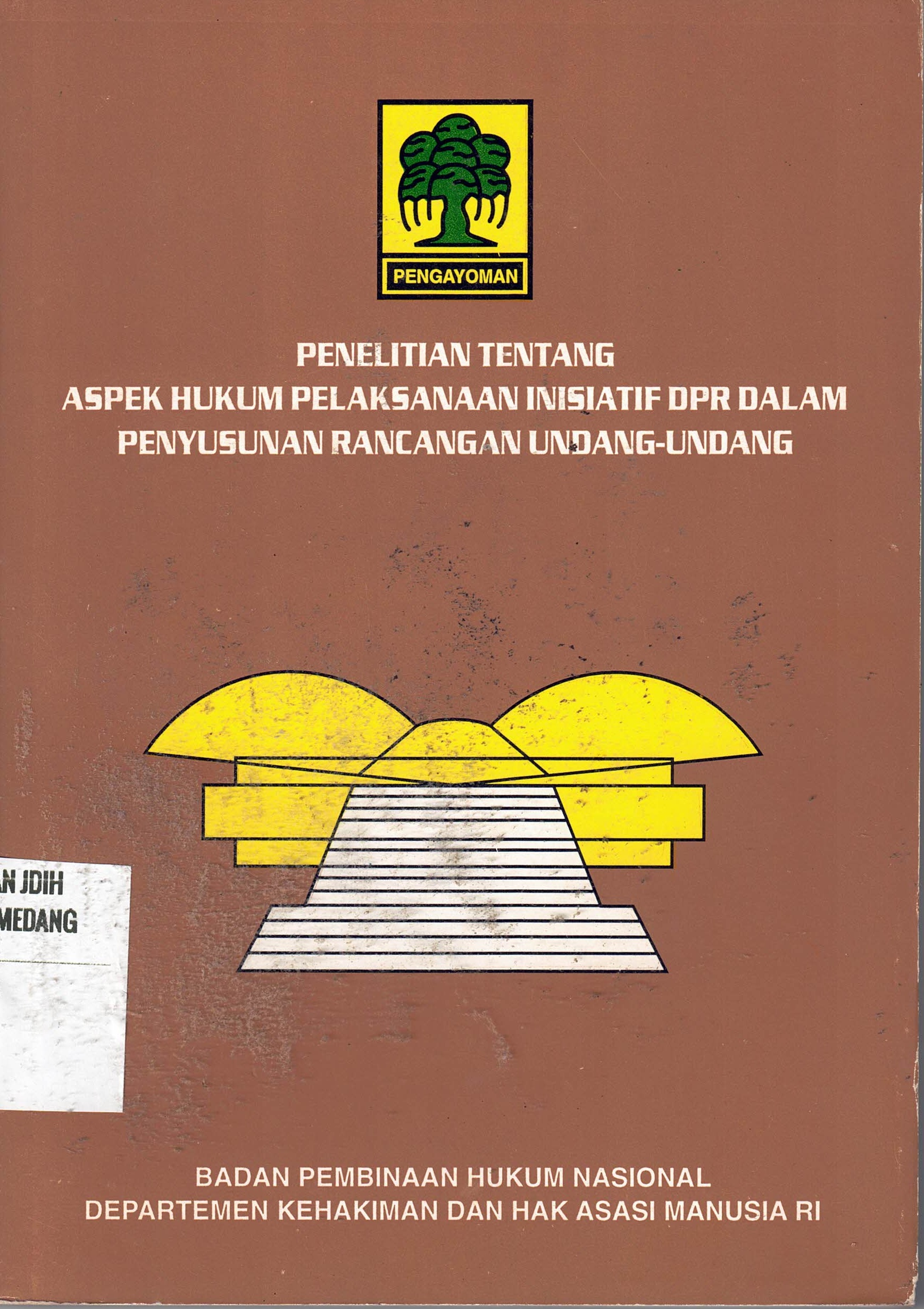Penelitian Tentang Aspek Hukum Pelaksanaan Inisiatif DPR Dalam Penyusunan Rancangan Undang-Undang