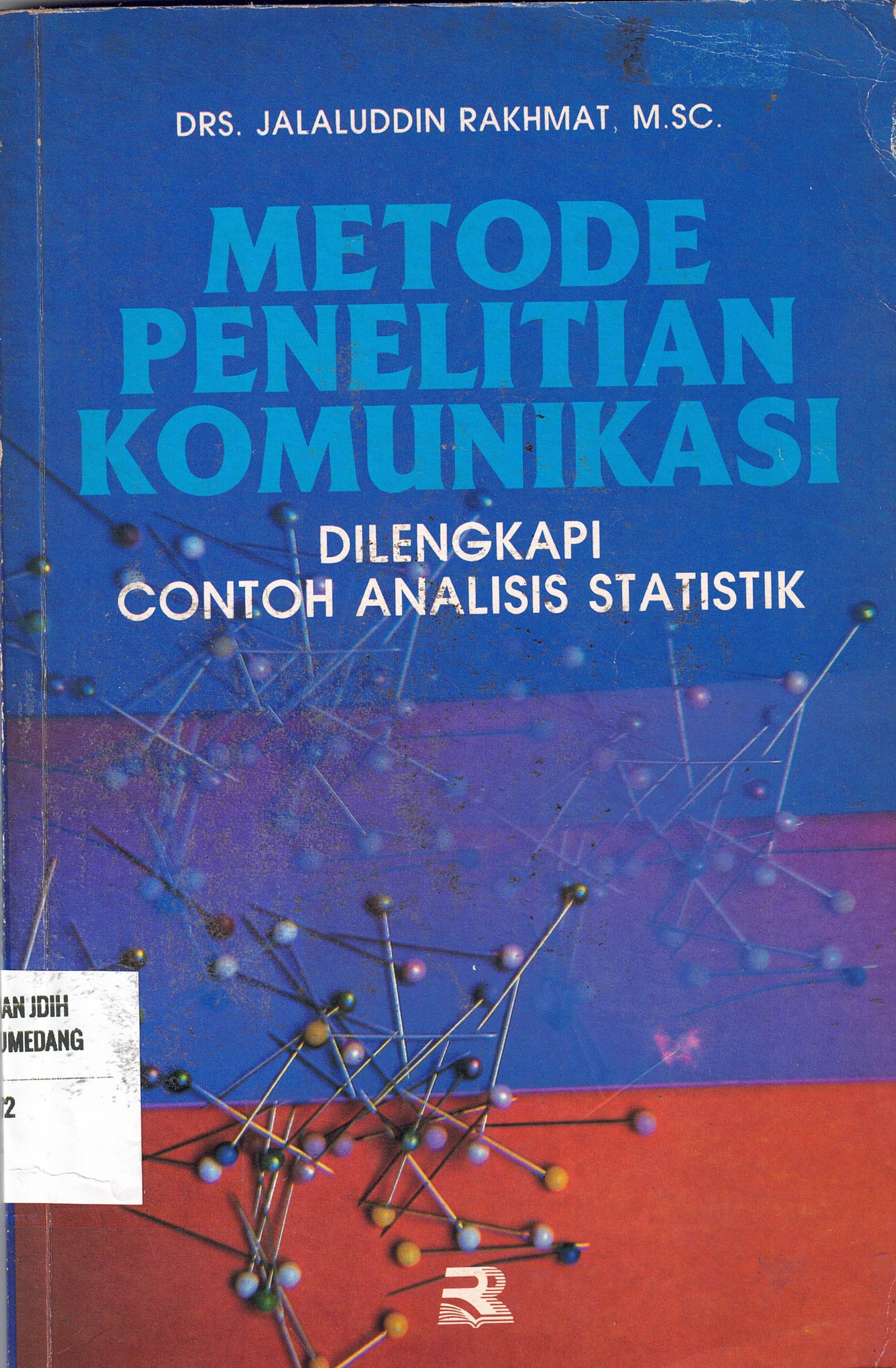 Metode Penelitian Komunikasi
Dillengkapi Contoh Analisis Statiska