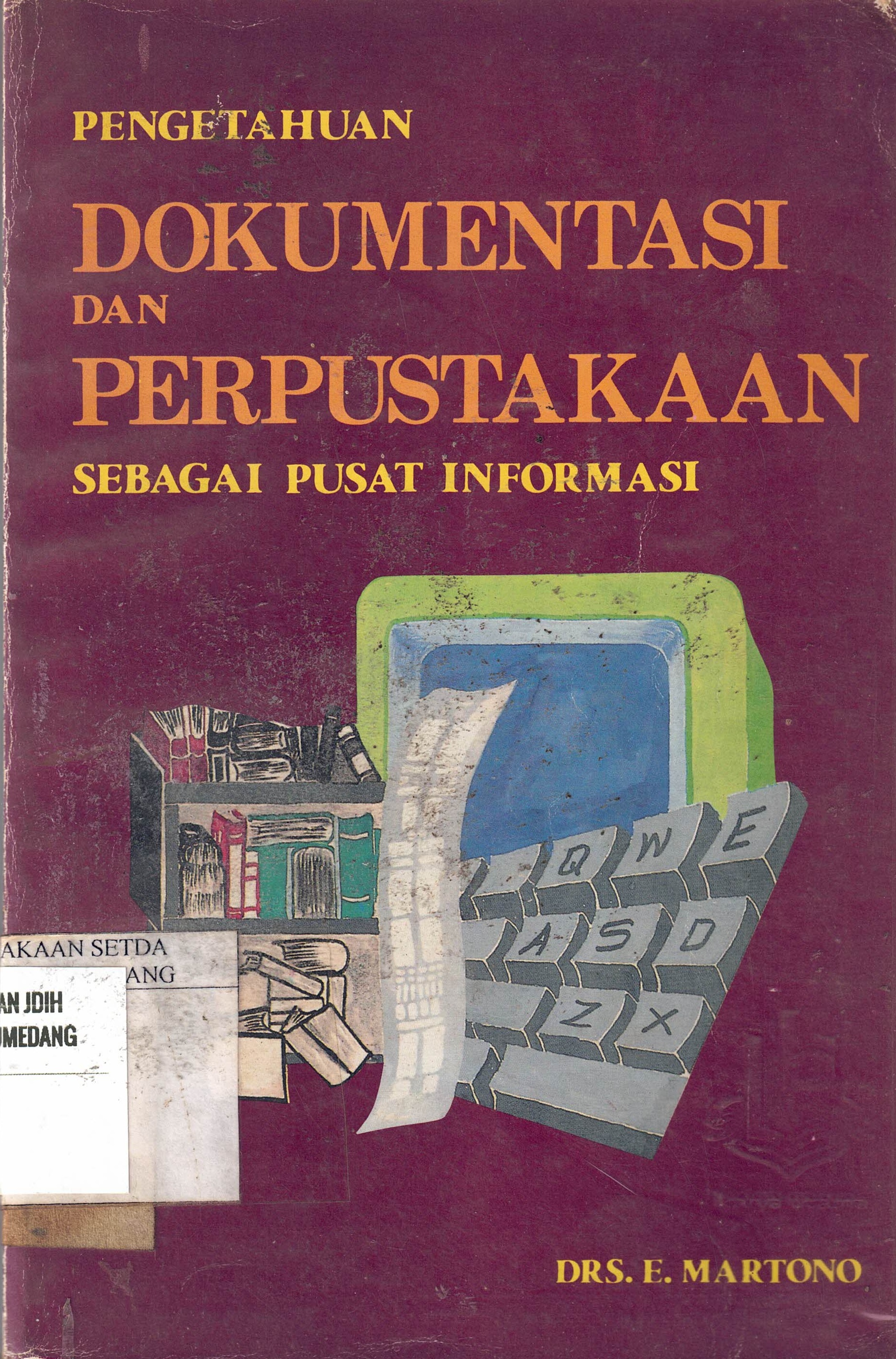 Pengetahuan Dokumentasi Dan Perpustakaan Sebagai Pusat Informasi