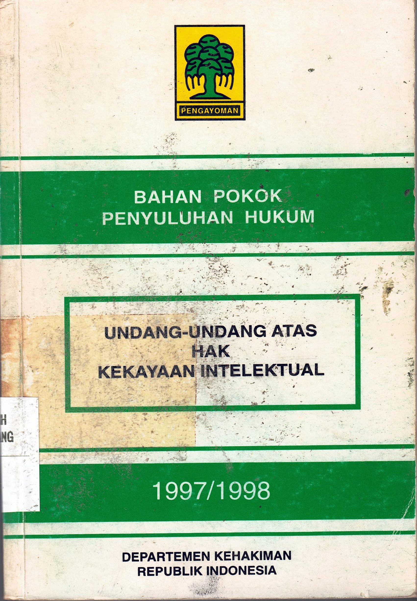 Bahan Pokok Penyuluhan Hukum 
Undang-Undang Atas Hak Kekayaan Intelektual 
1997/1998