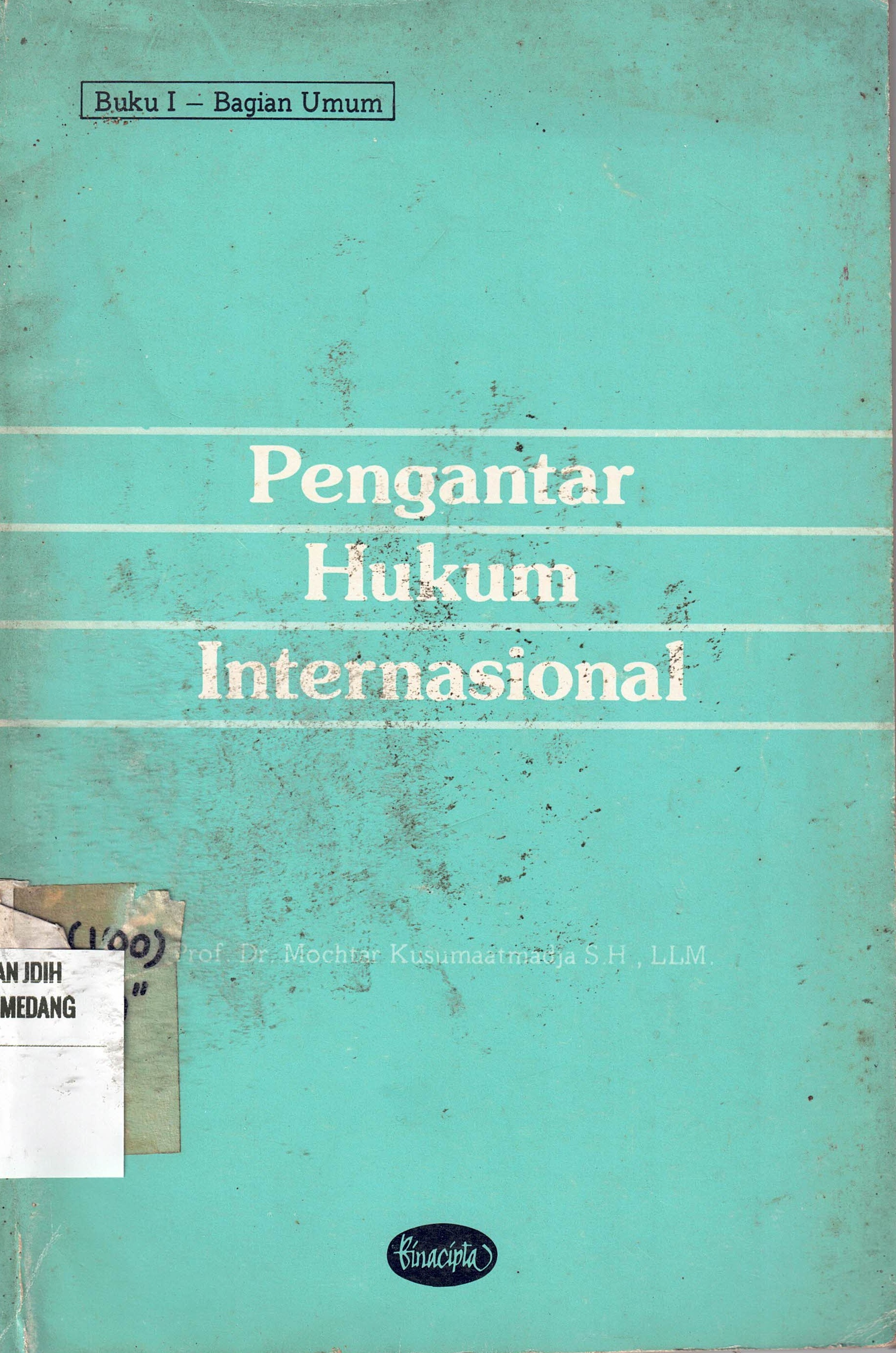 Pengantar Hukum Internasional
Buku 1 - Bagian Umum