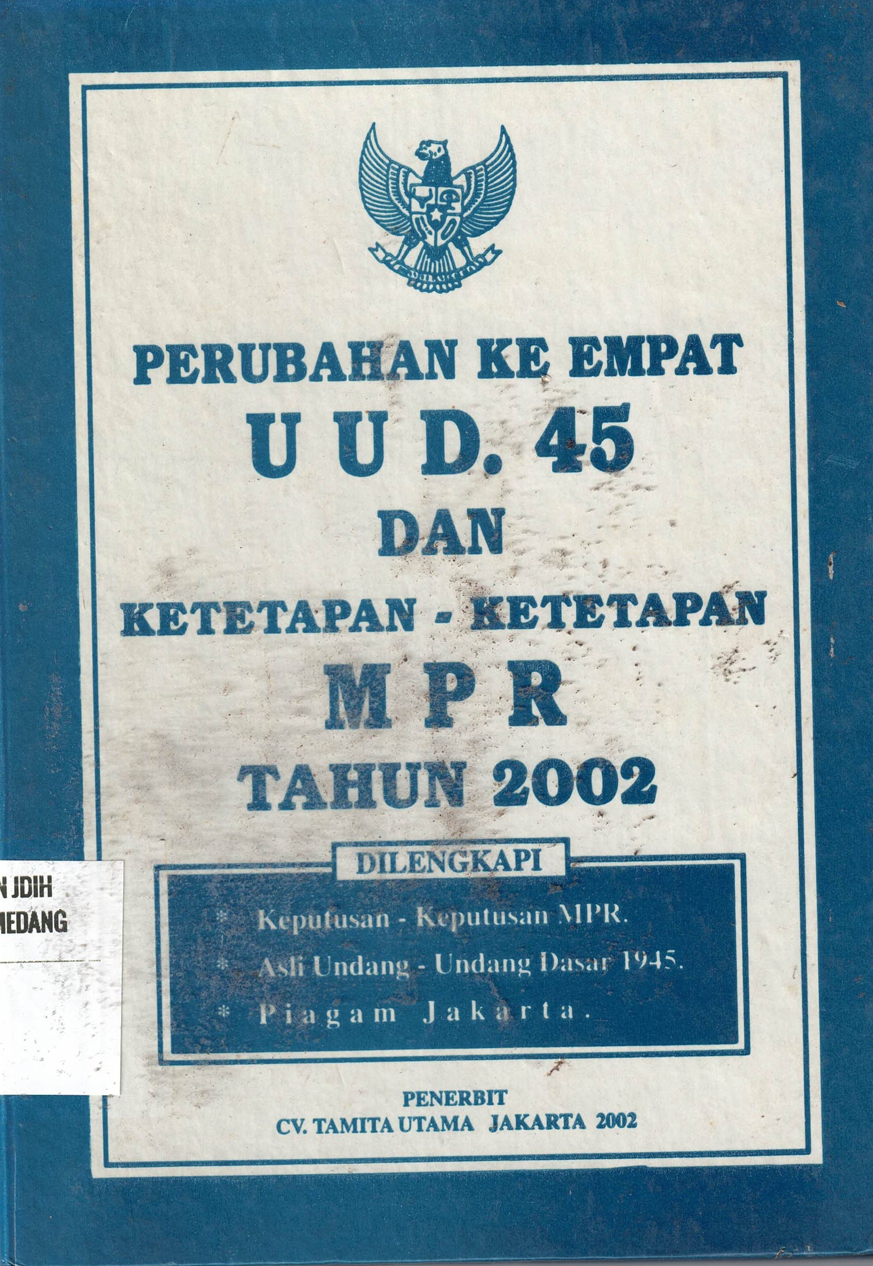 Perubahan Ke Empat UUD 45 Dan Ketetapan Ketetapan MPR Tahun 2002