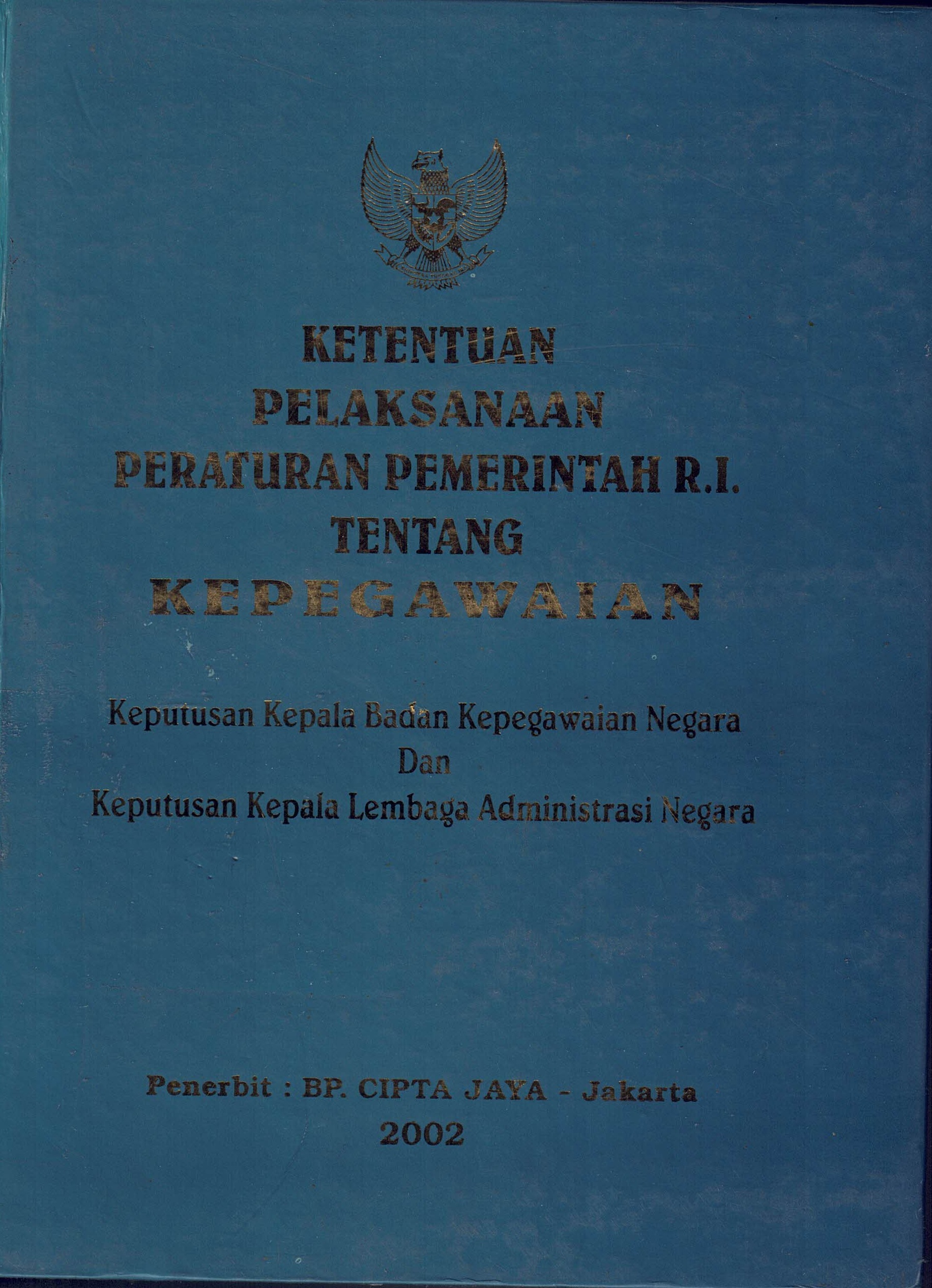 Ketentuan Pelaksanaan Peraturan pemerintah R.I. Tentang Kepegawaian