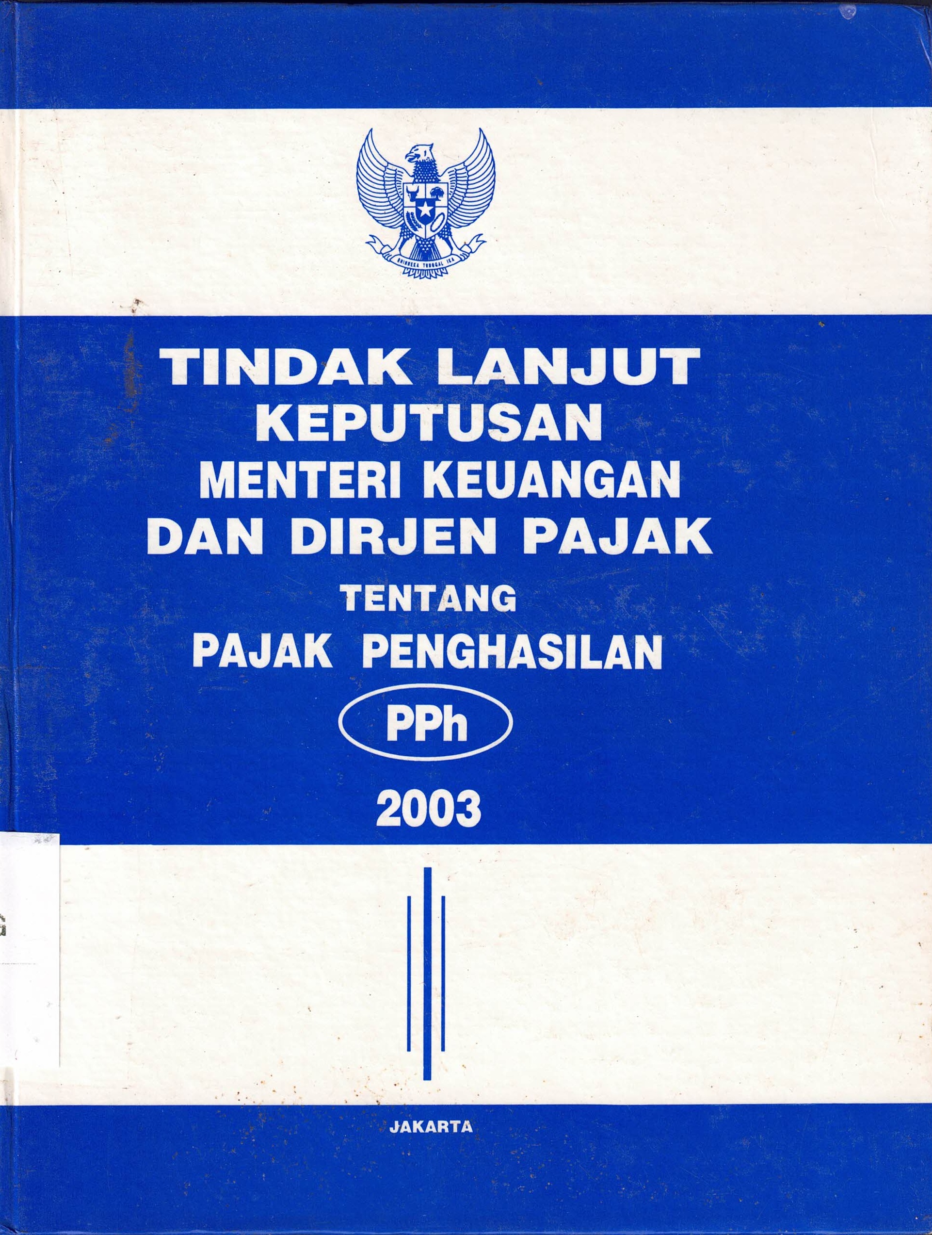 Tindak Lanjut Keputusan Menteri Keuangan Dan Dirjen Pajak Tentang Pajak Penghasilan (PPh) 2003