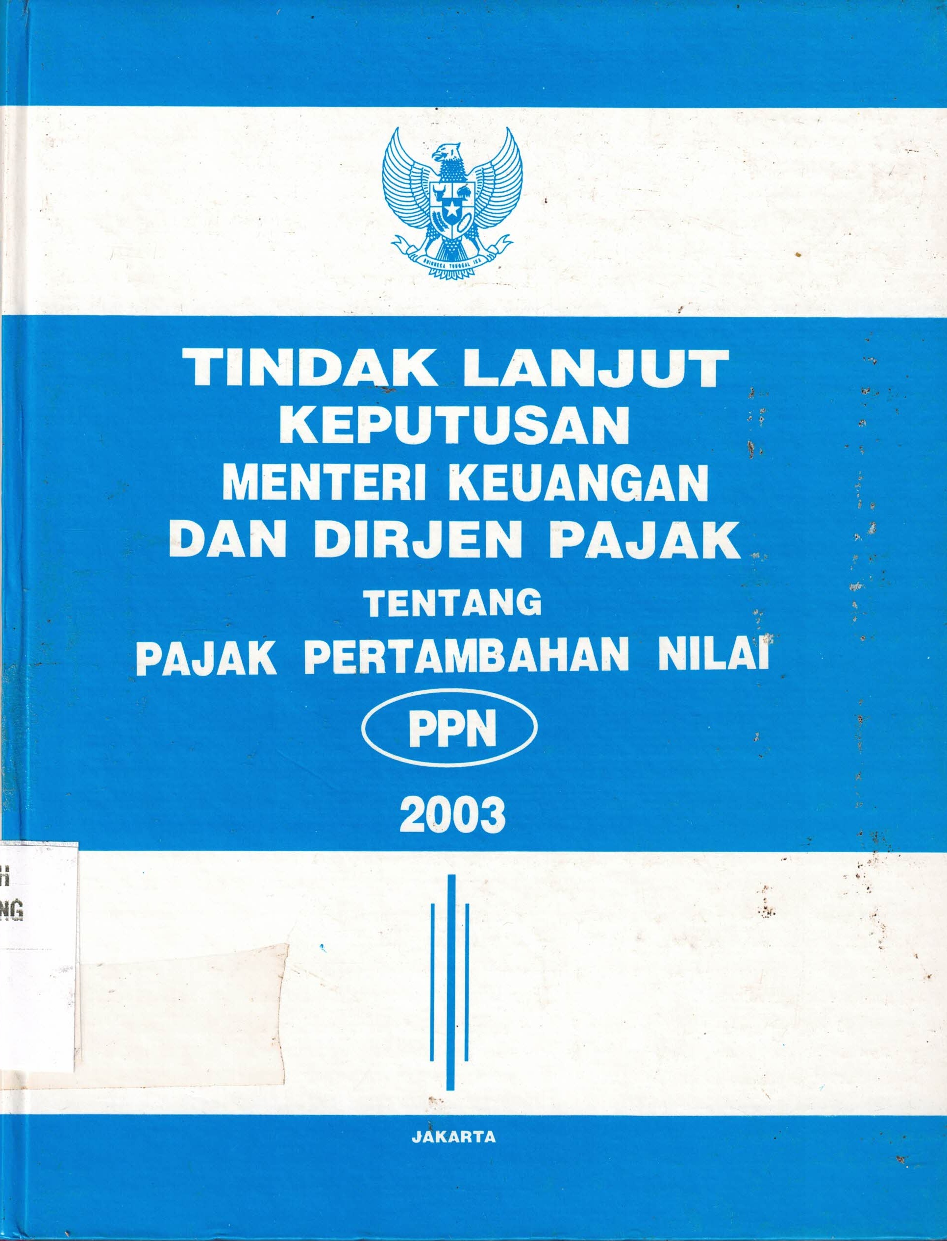 Tindak Lanjut Keputusan Menteri Keuangan Dan Dirjen Pajak Tentang Pajak Pertambahan Nilai (PPh) 2003