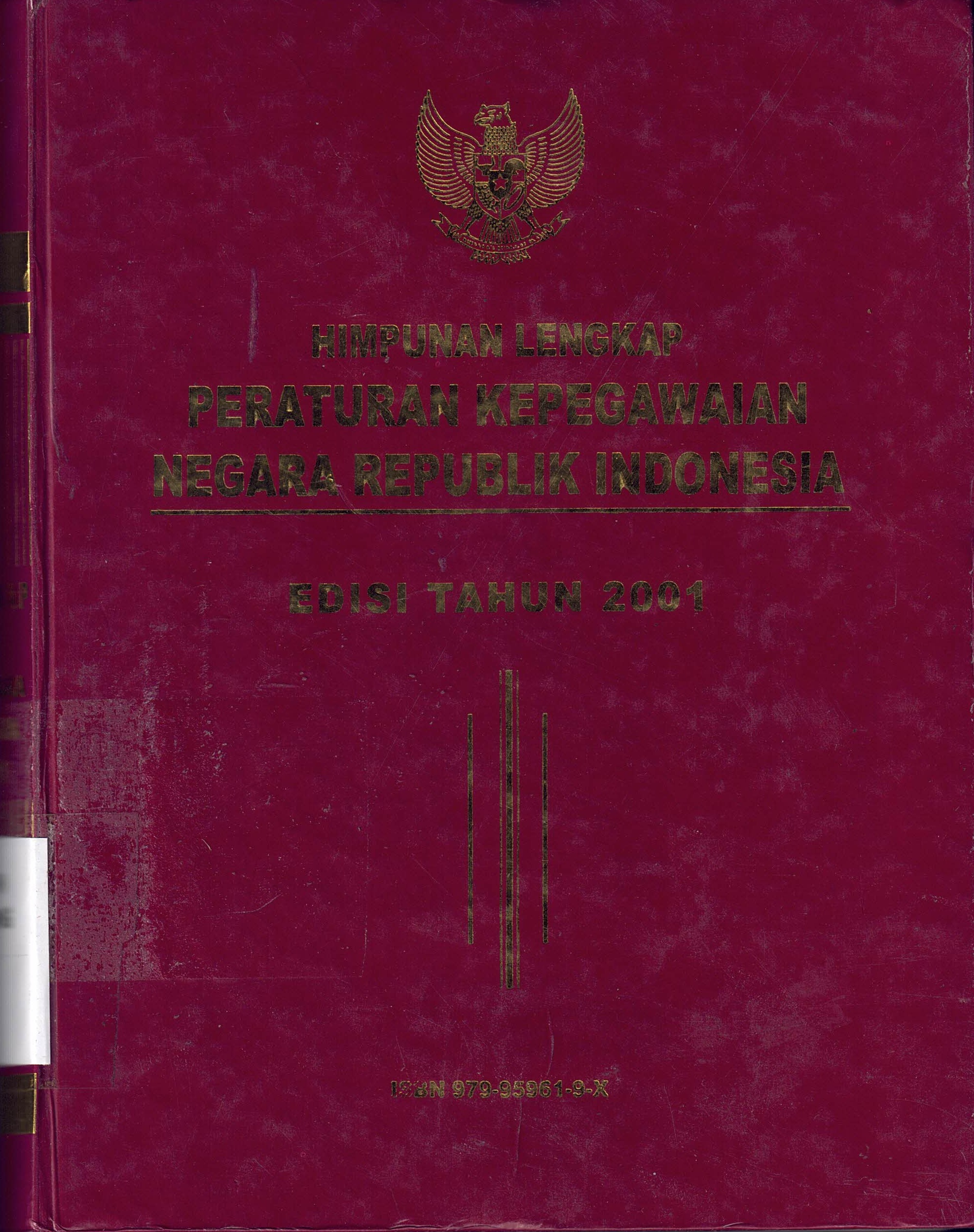 Himpunan Lengkap Peraturan Kepegawaian Negara Republik Indonesia 
Edisi Tahun 2001