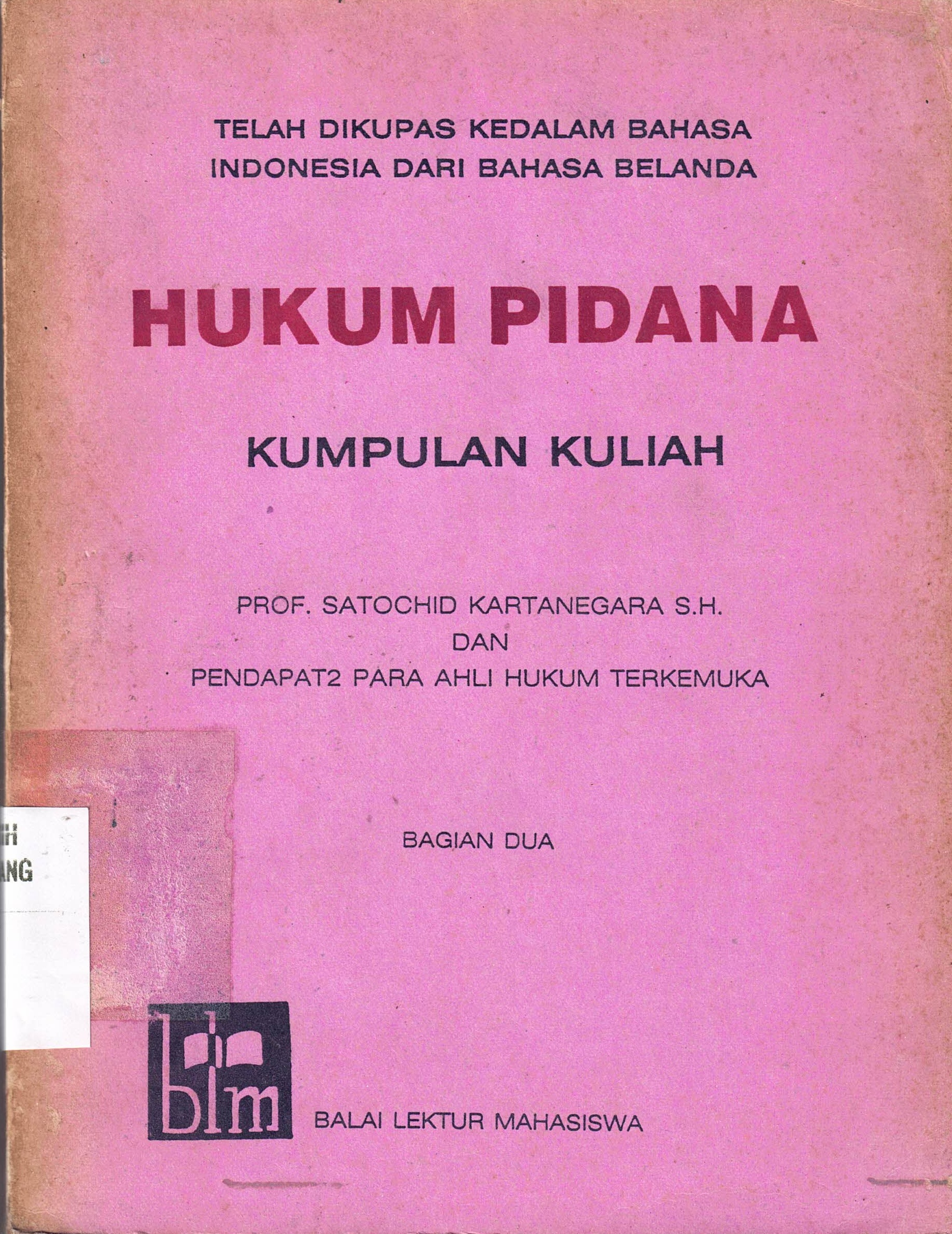 Hukum Pidana
Kumpulan Kuliah
Bagian Dua
