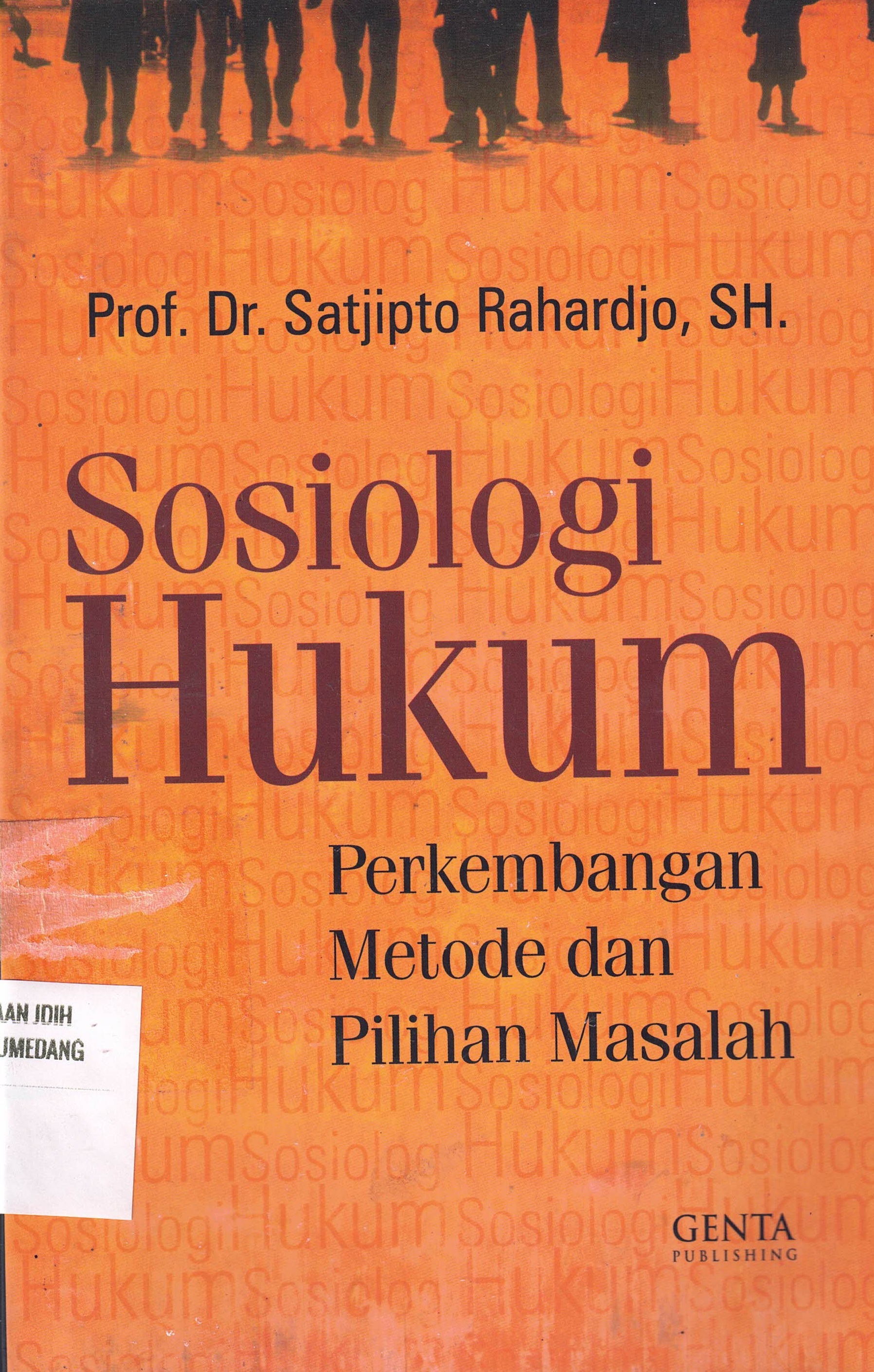 Sosiologi Hukum 
Perkembangan Metode dan Pilihan Masalah