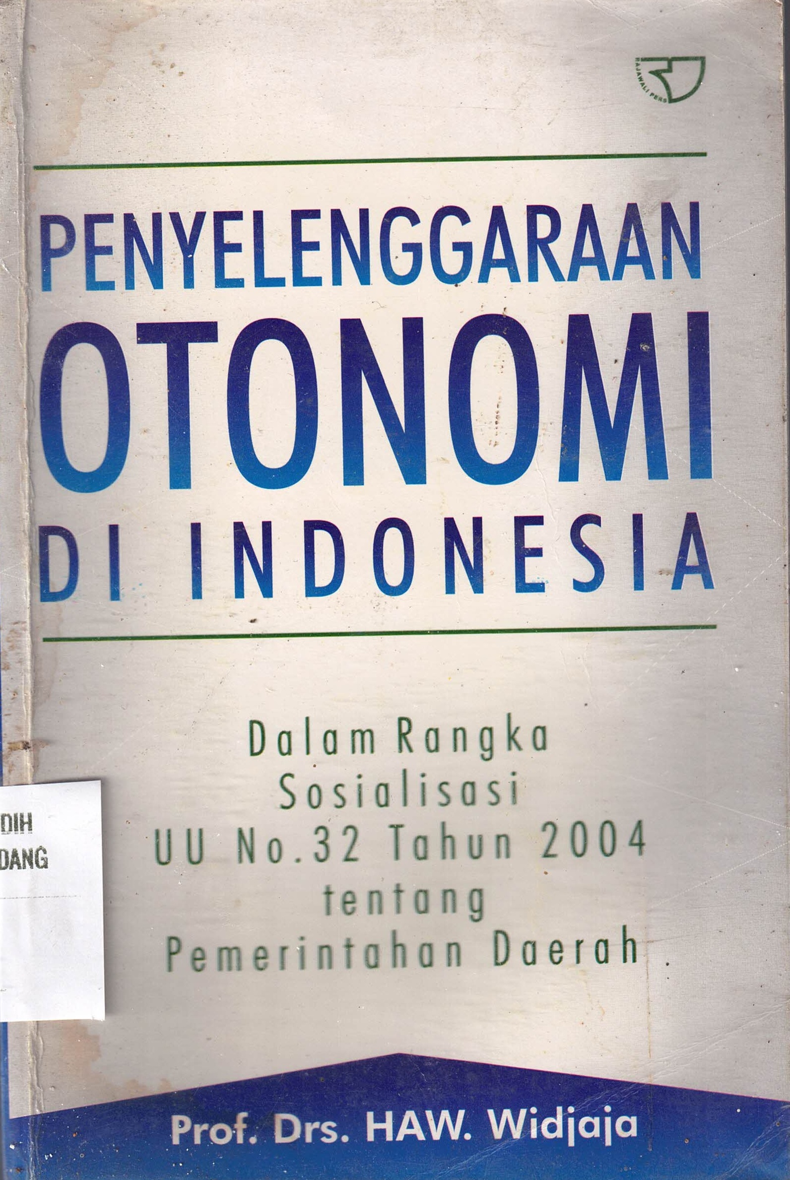 Penyelenggaraan Otonomi Di Indonesia